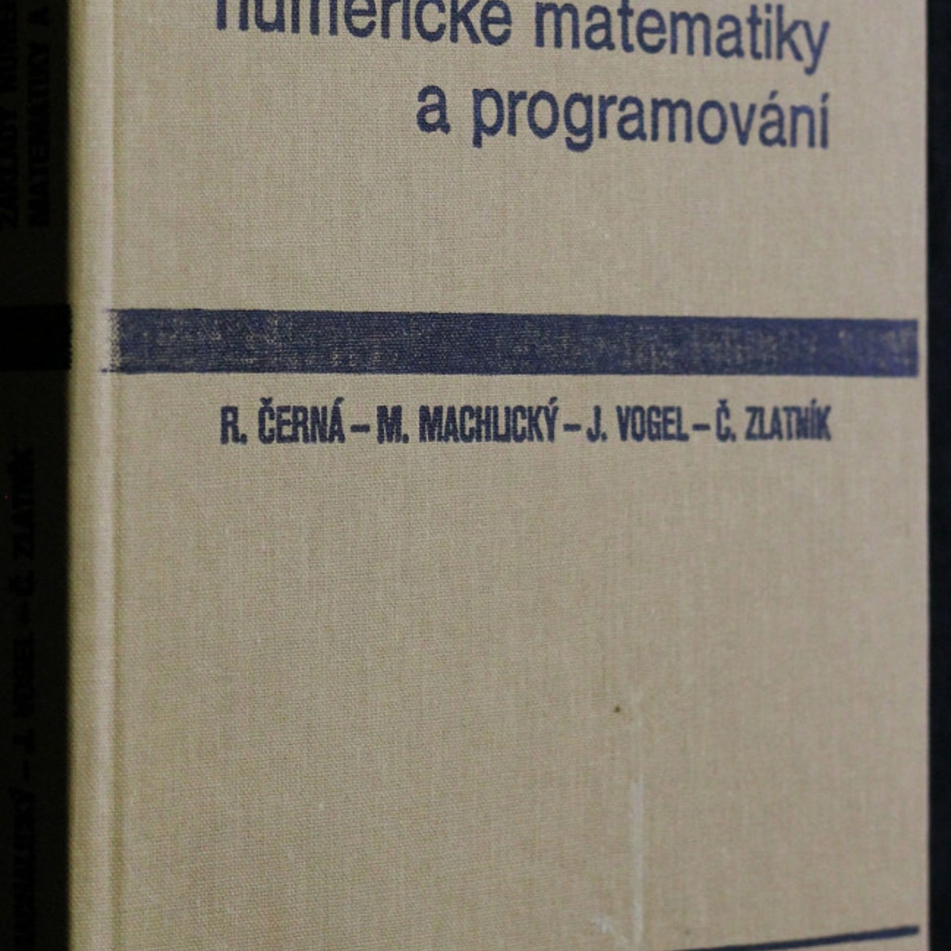 Základy numerické matematiky a programování : celostátní vysokoškolská učebnice pro strojní, elektrotechnické a stavební fakulty vysokých škol technických