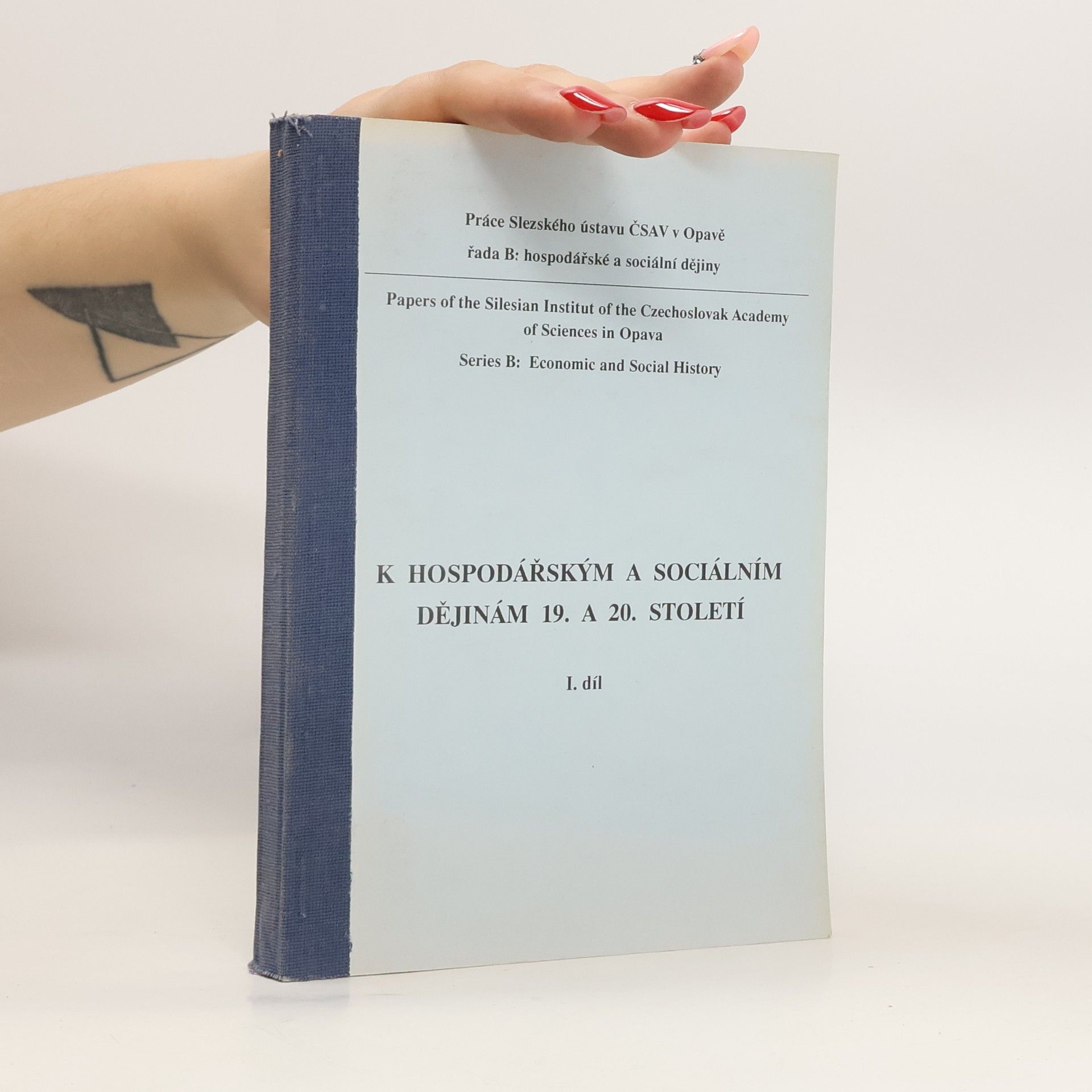 Anna Beinhauerová K hospodářským a sociálním dějinám 19. a 20. století
