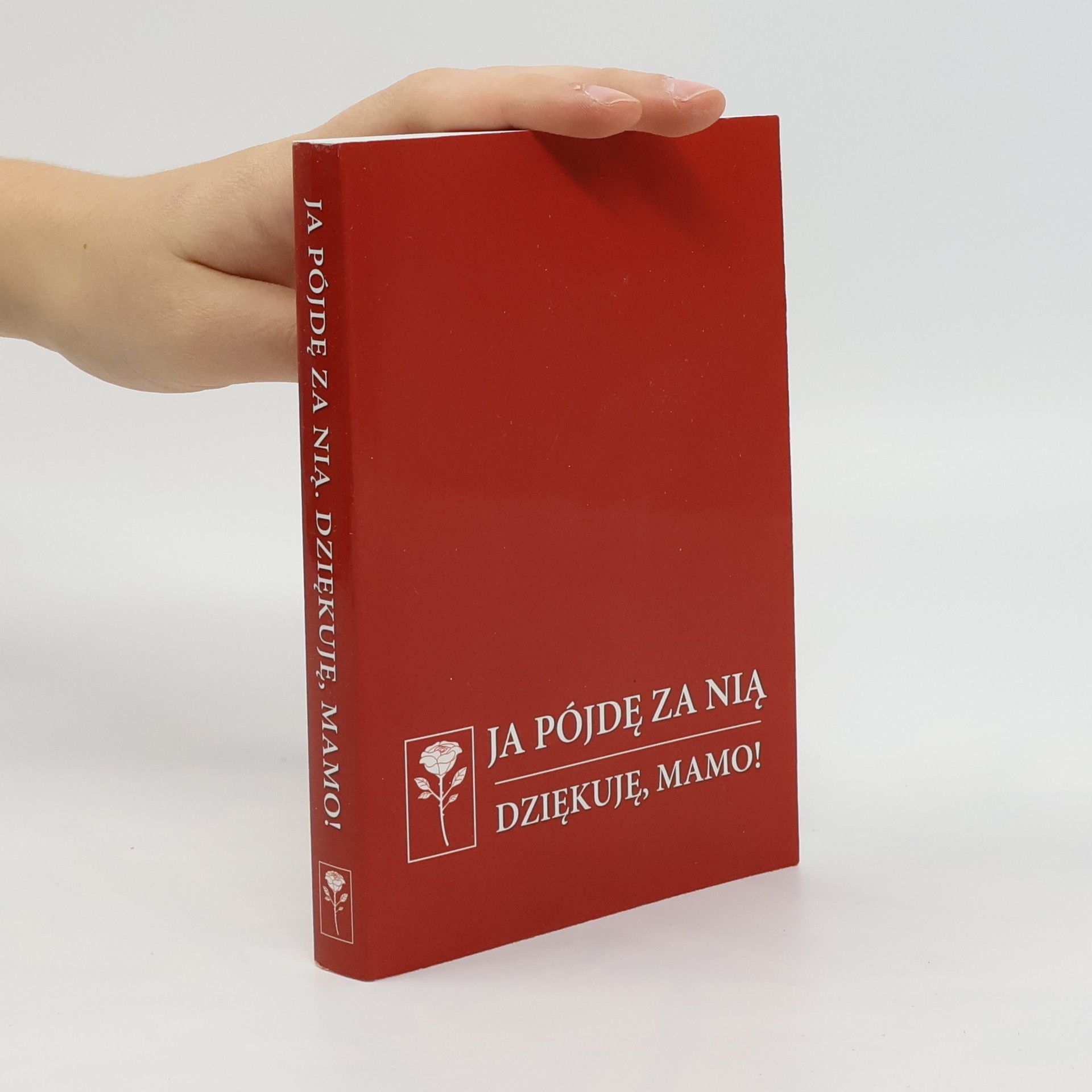 DARIUSZ KRUCZYŃSKI Ja pójdę za nią. Dziękuję, Mamo!