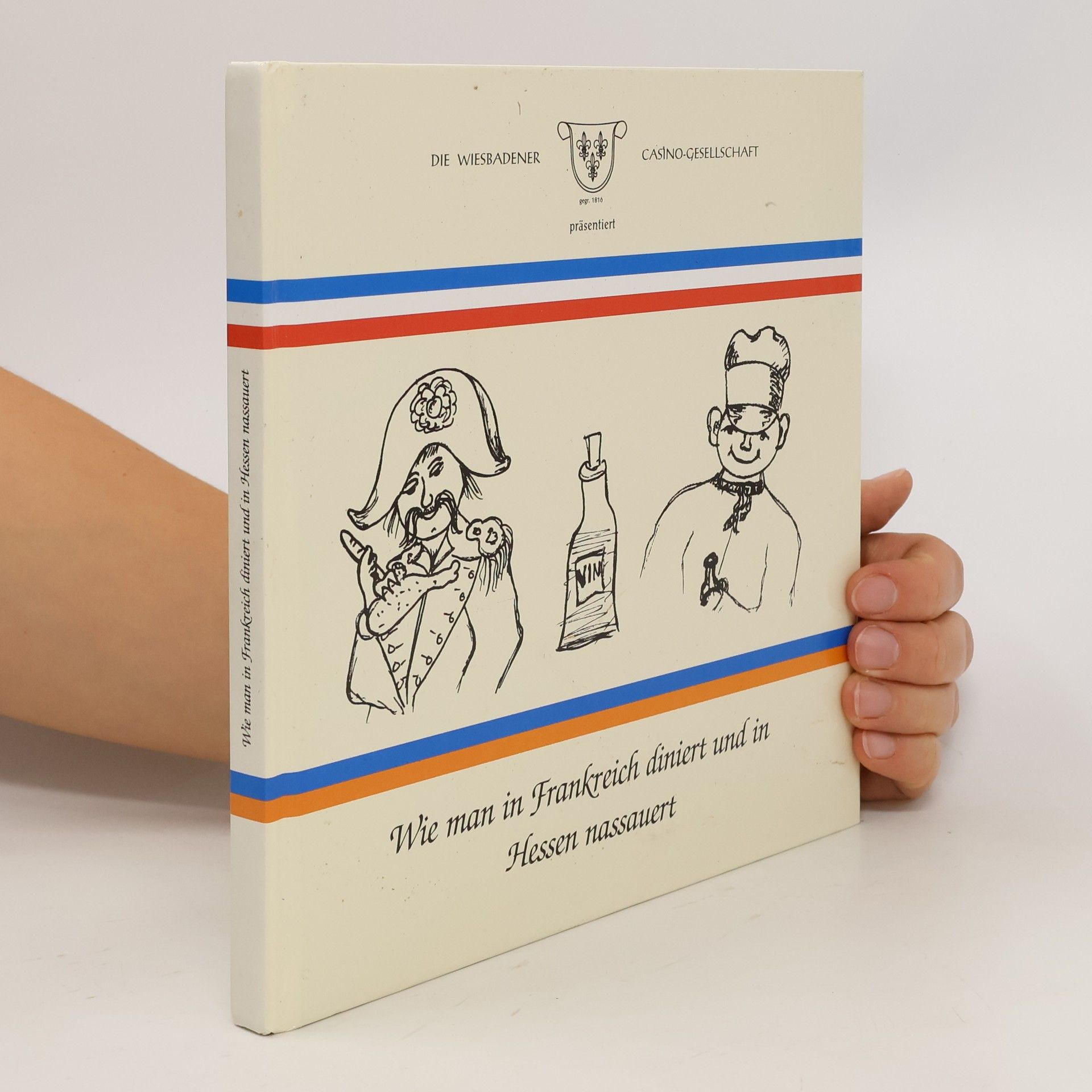 Birgitt Fuhr Wie man in Frankreich diniert und in Hessen masauert