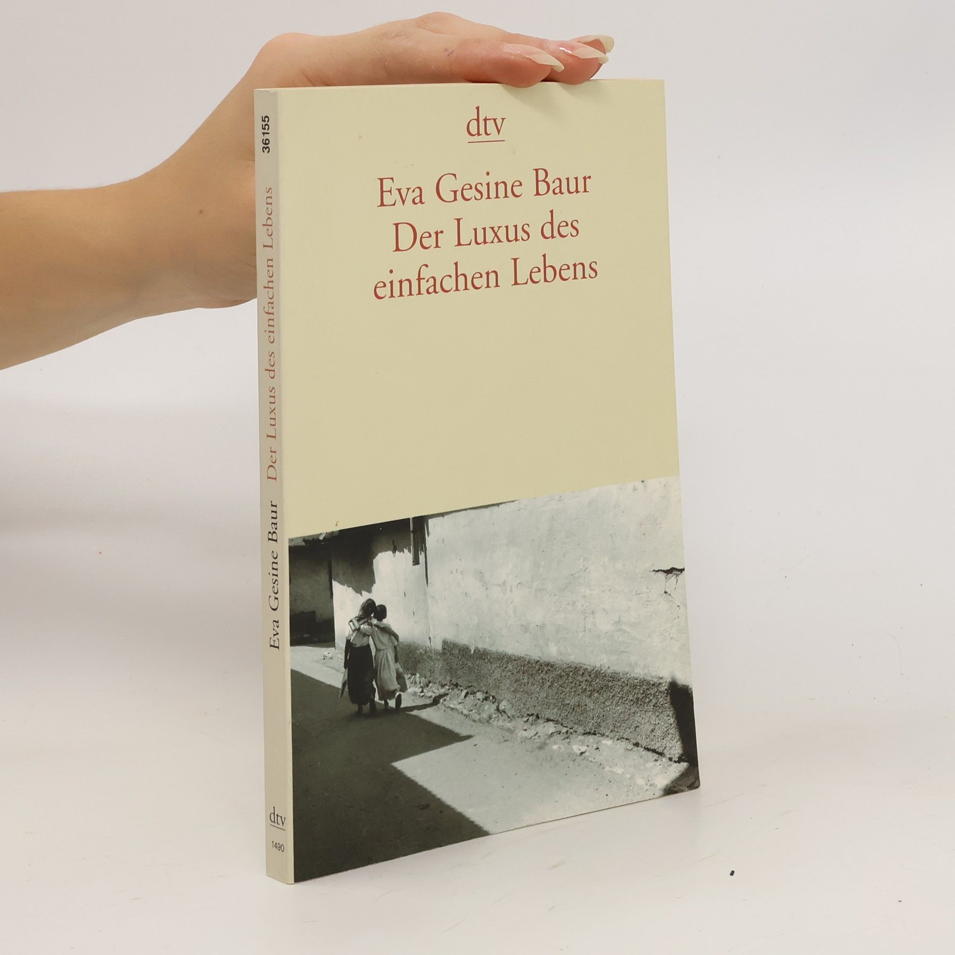 Eva Gesine Baur Der Luxus des einfachen Lebens.