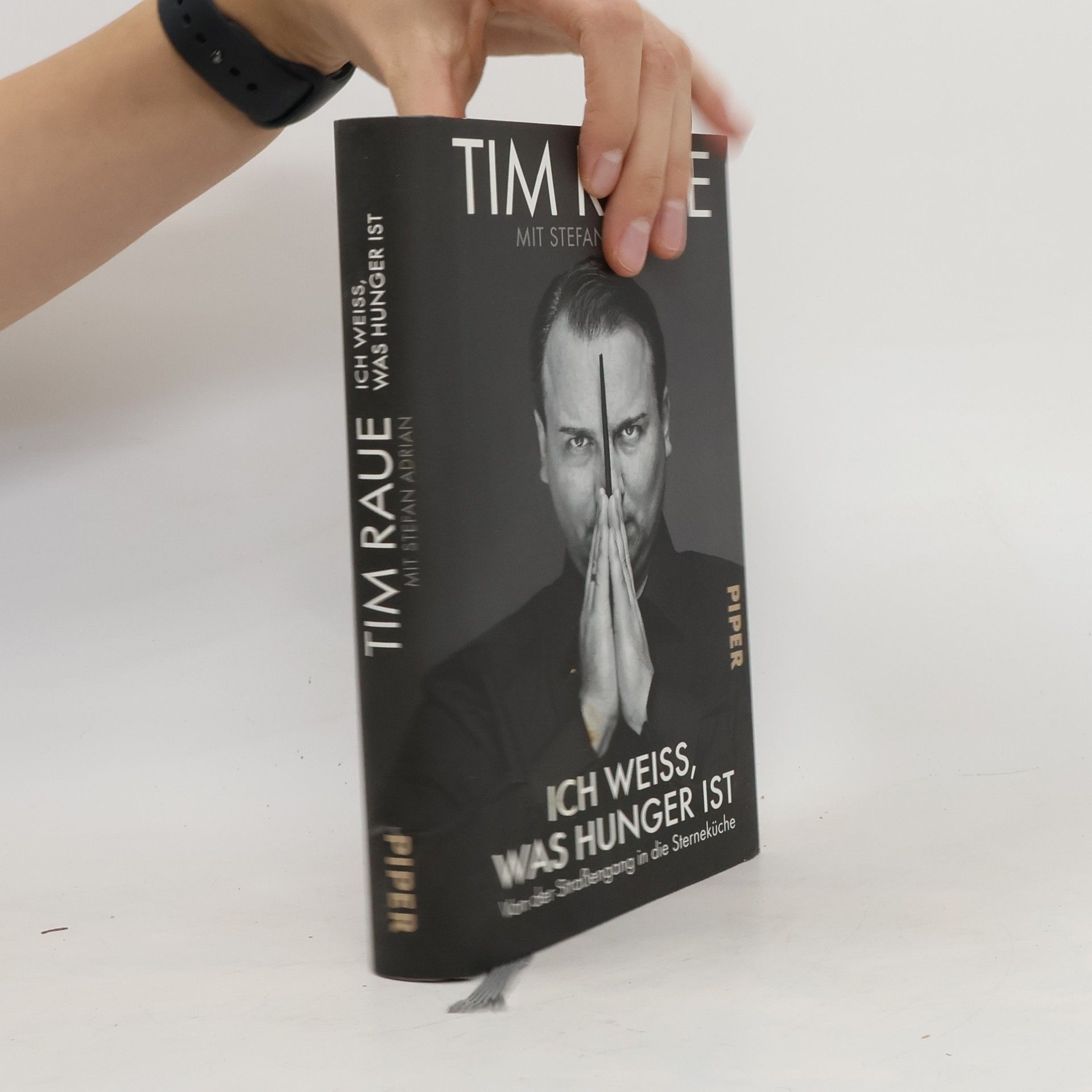 Tim Raue Ich weiss, was Hunger ist