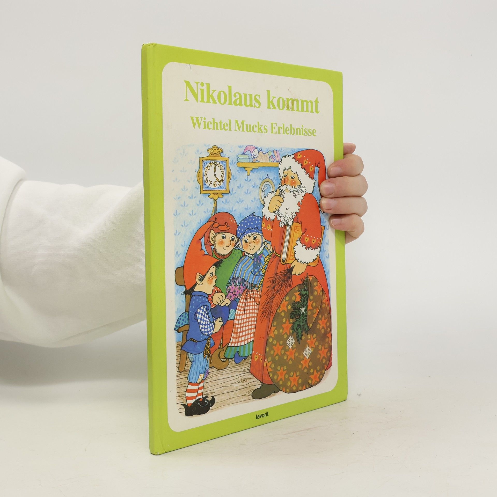 Autorenkollektiv Nikolaus kommt Wichtel Mucks Erlebnisse