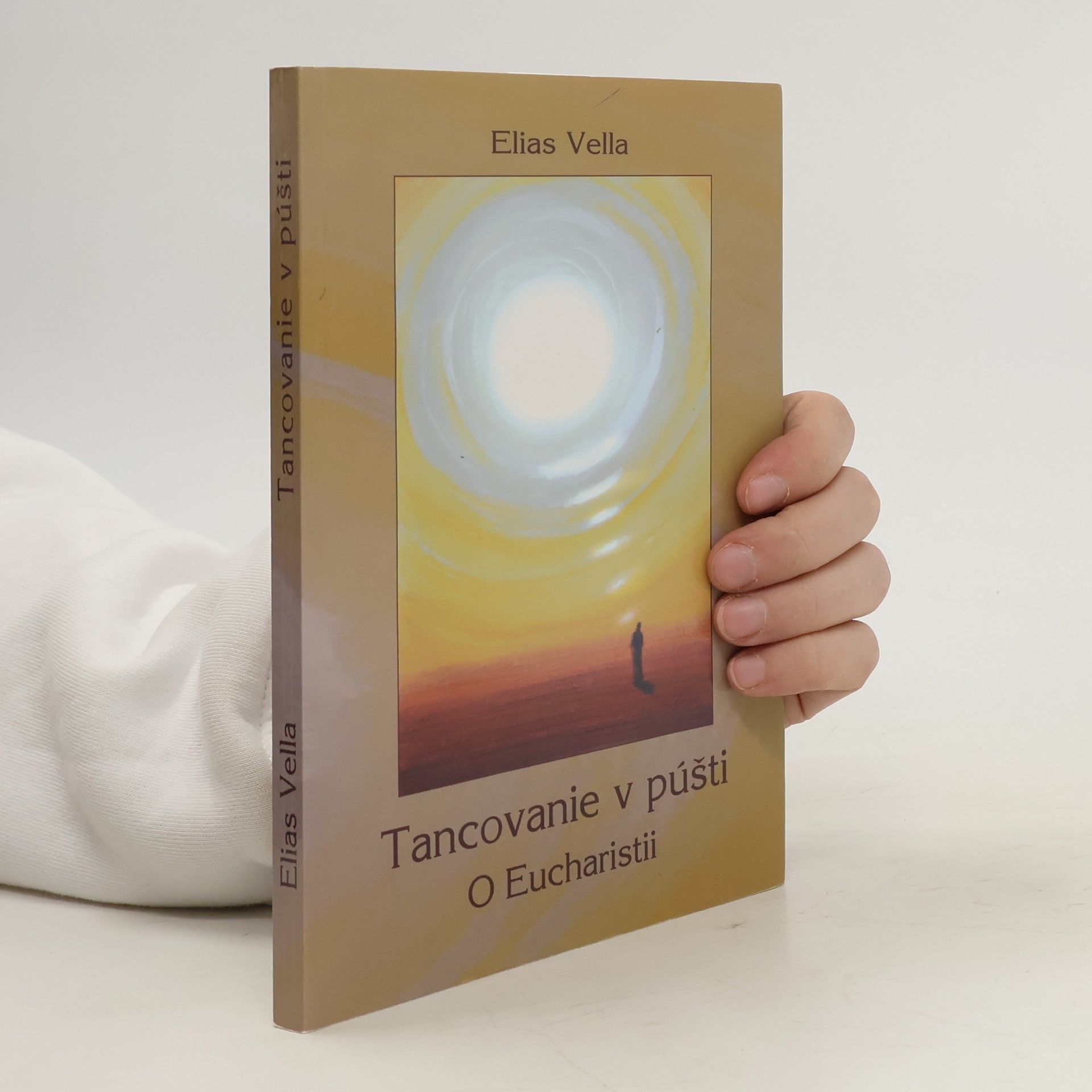 Elias Vella Tancovanie v púšti: O eucharistii