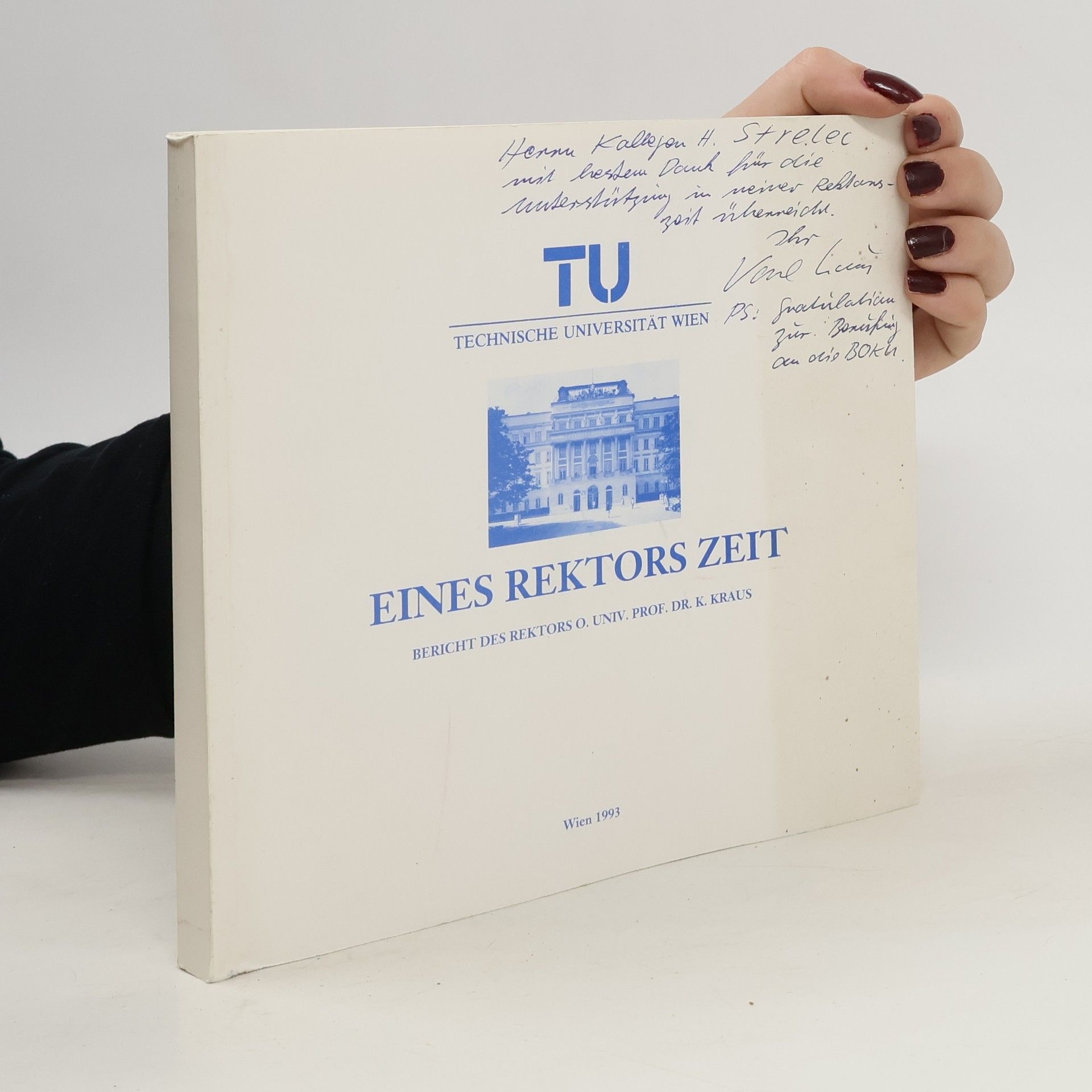 Kraus K. TU Technische Universität Wien. Eines Rektors Zeit 1993