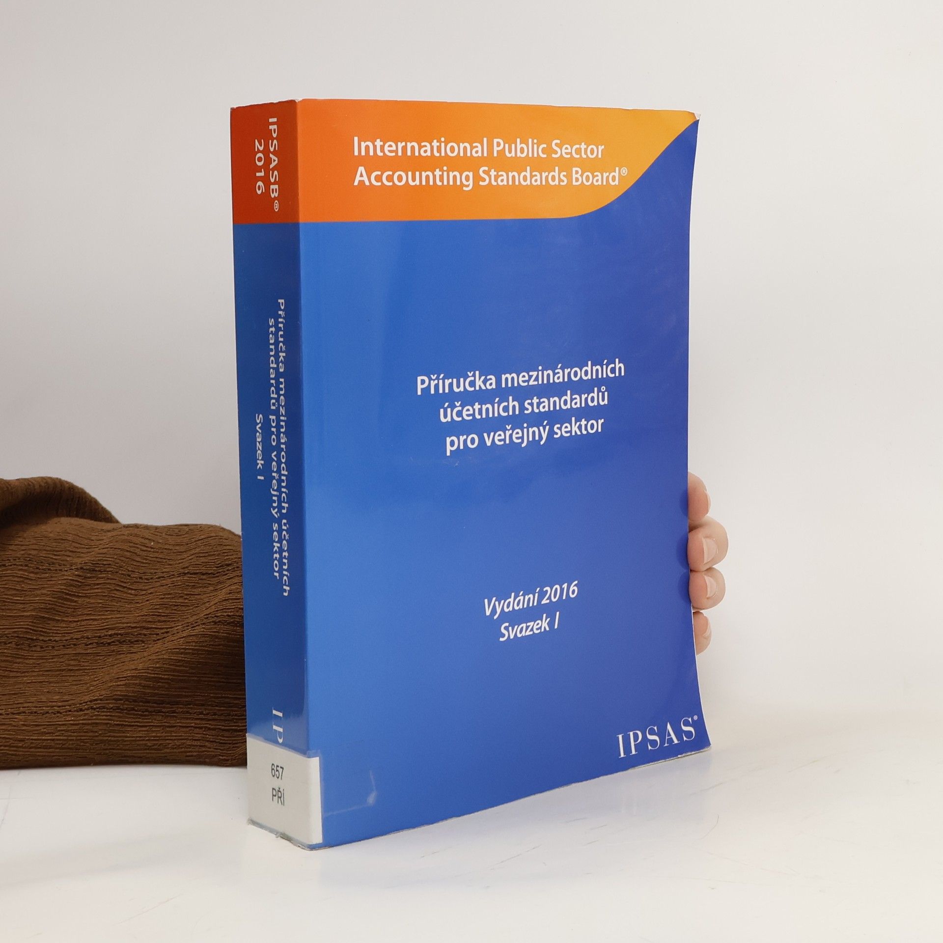 Kolektív autorov Příručka mezinárodních účetních standardů pro veřejný sektor 2016. Svazek I