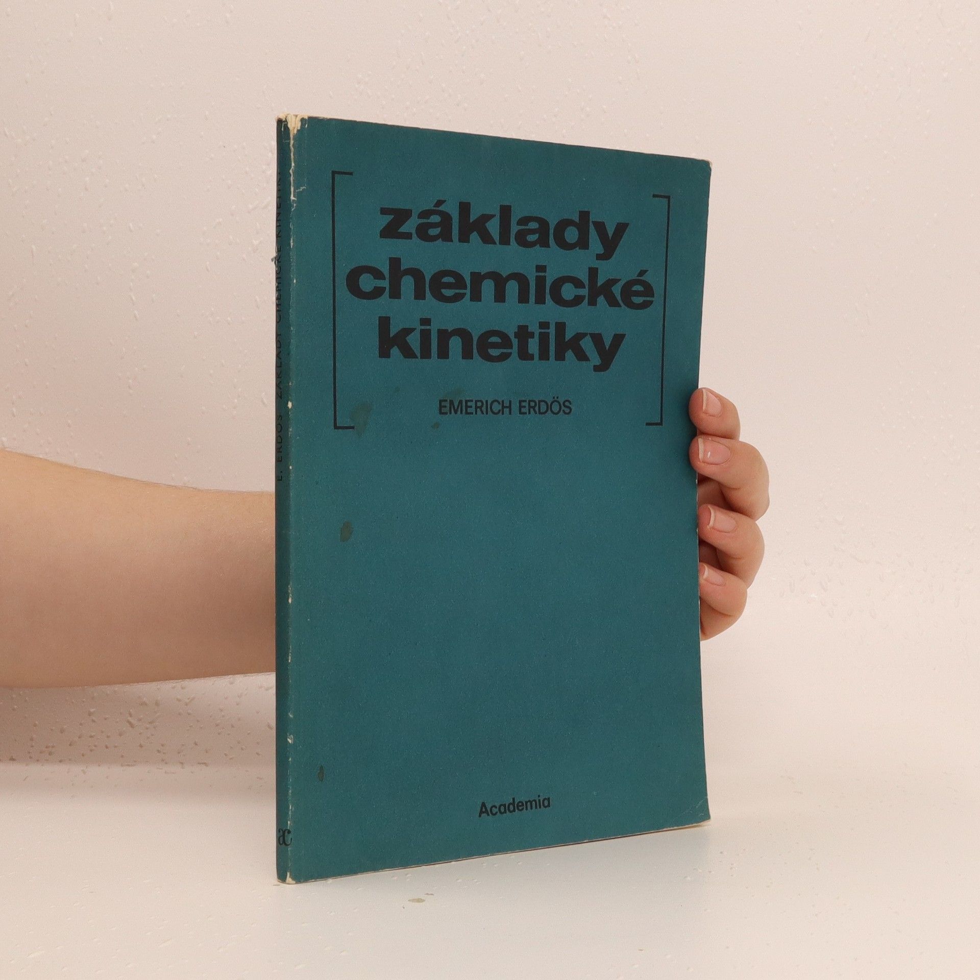 Emerich Erdös Základy chemické kinetiky