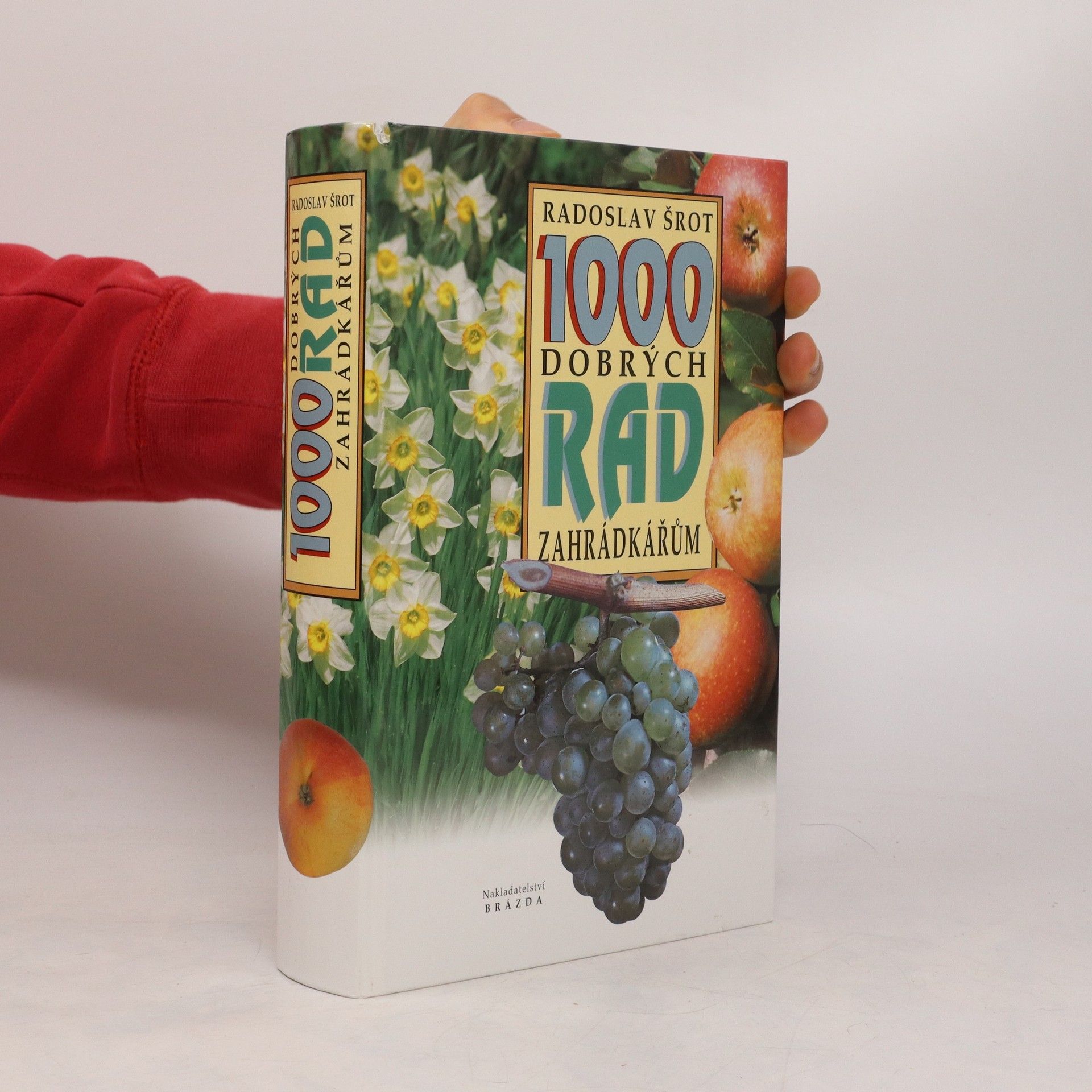 Radoslav Šrot 1000 dobrých rad zahrádkářům
