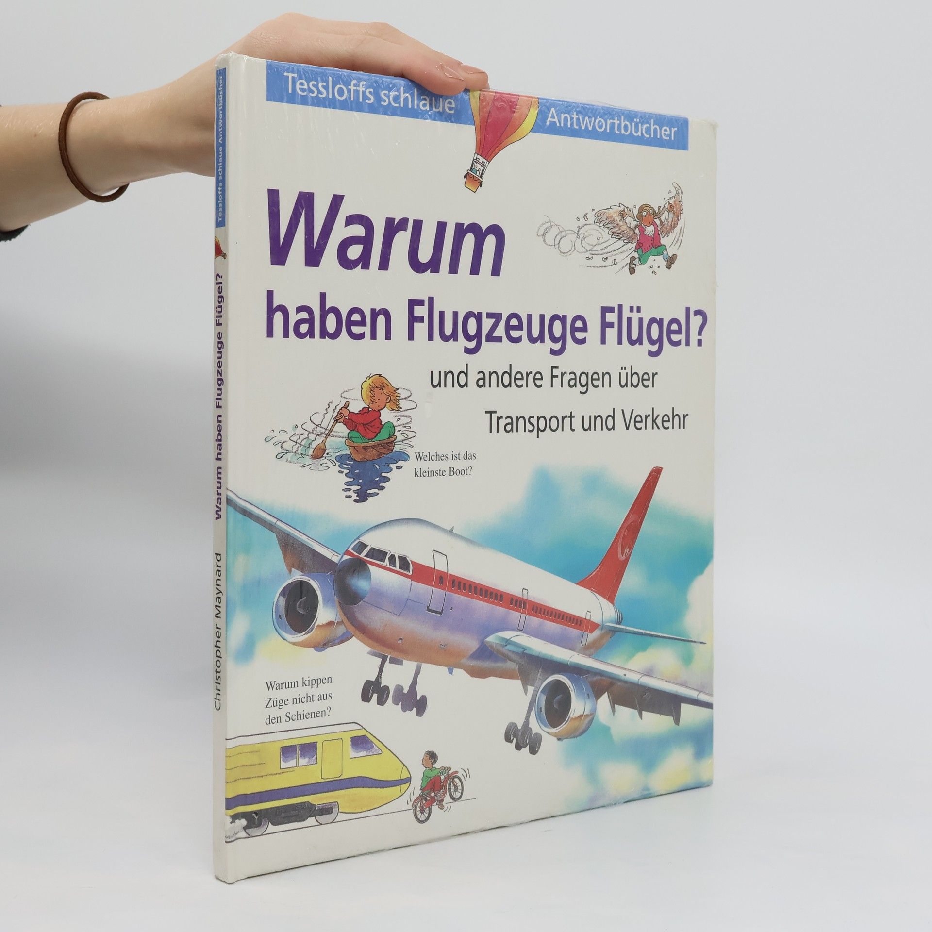 Autorenkollektiv Warum haben Flugzeuge Flügel?
