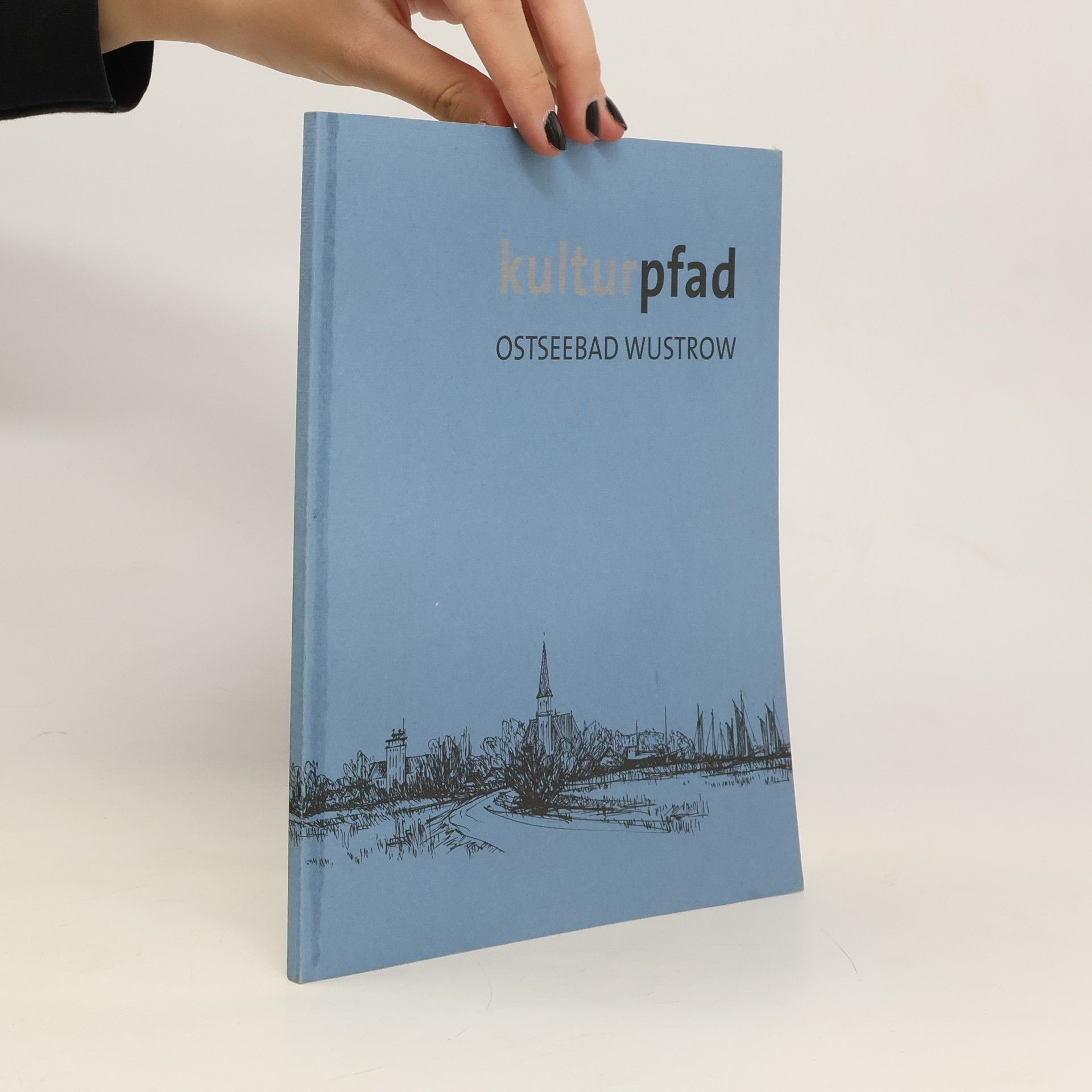 AA.VV. Kulturpfad. Ostseebad Wustrow