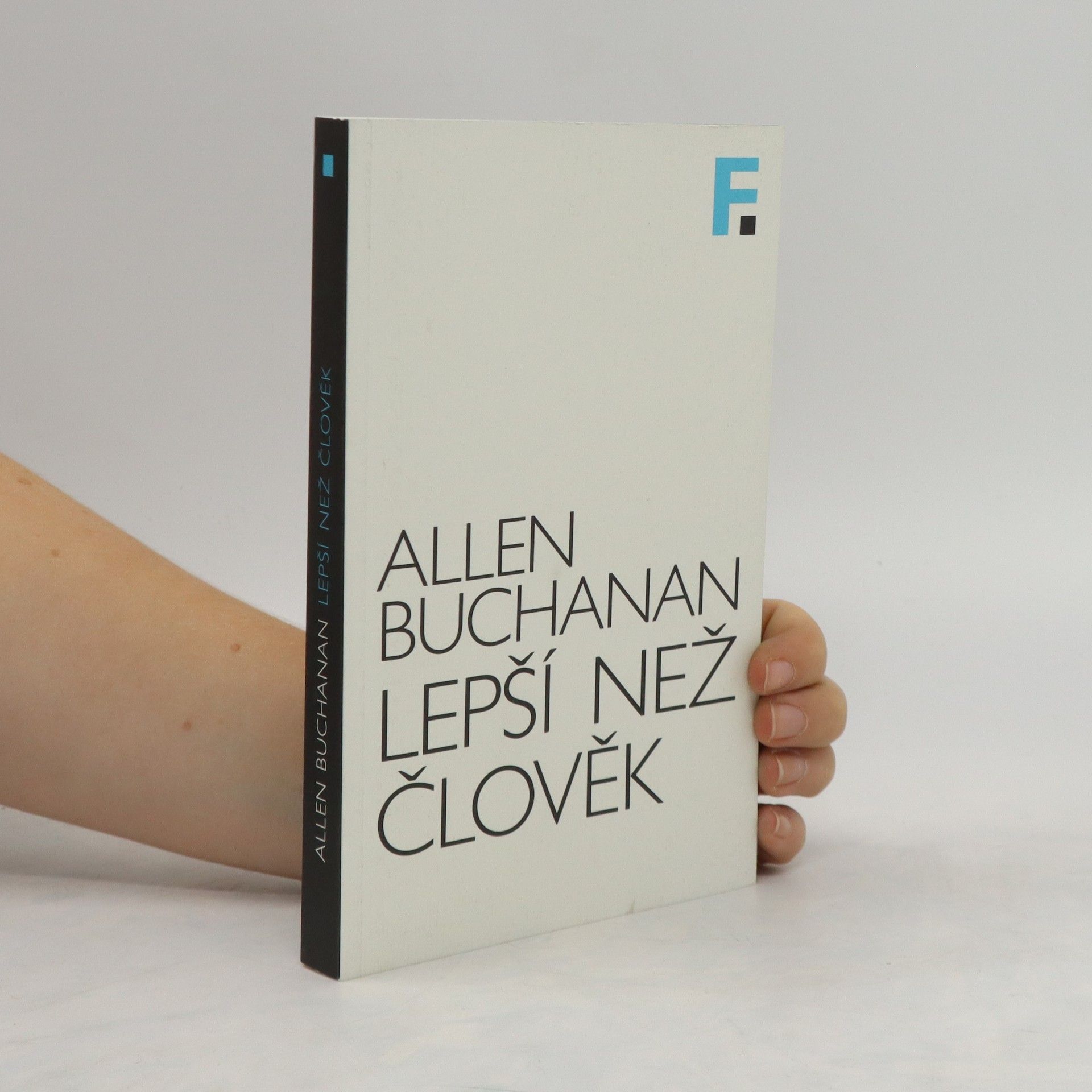 Allen E. Buchanan Lepší než člověk