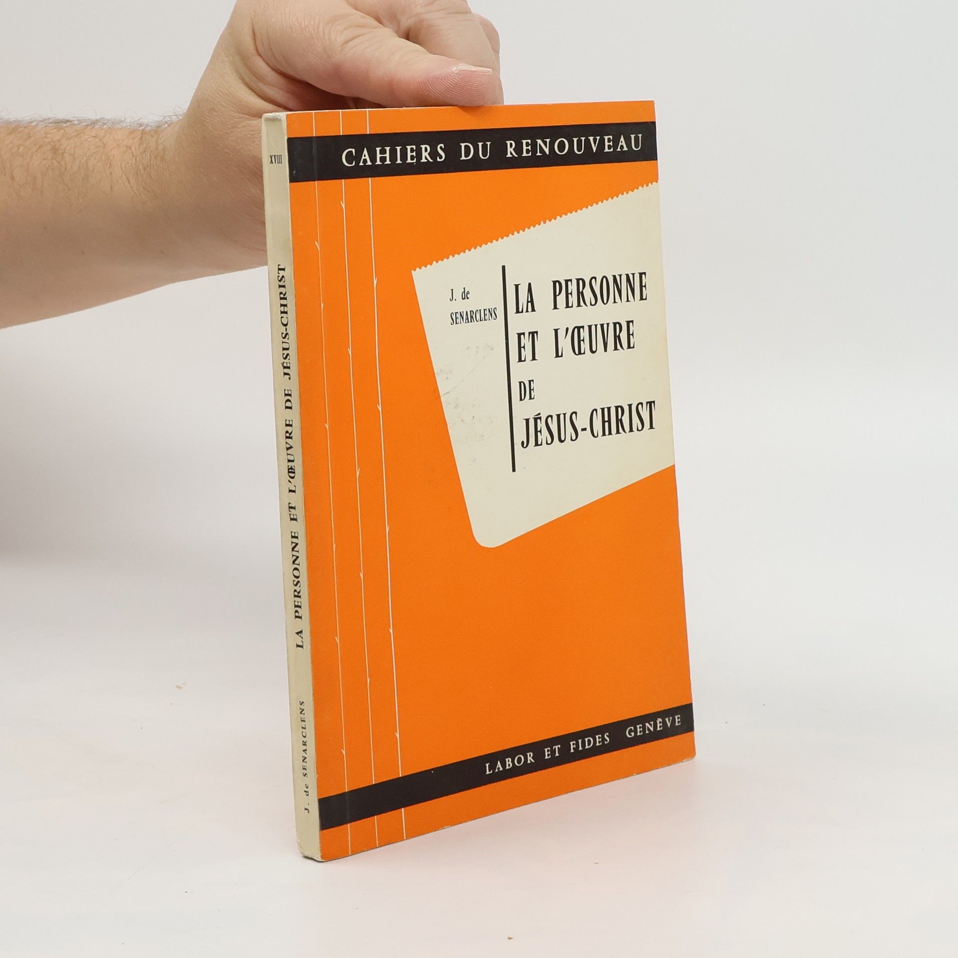 Jacques de Senarclens La personne et l'oeuvre de Jésus-Christ
