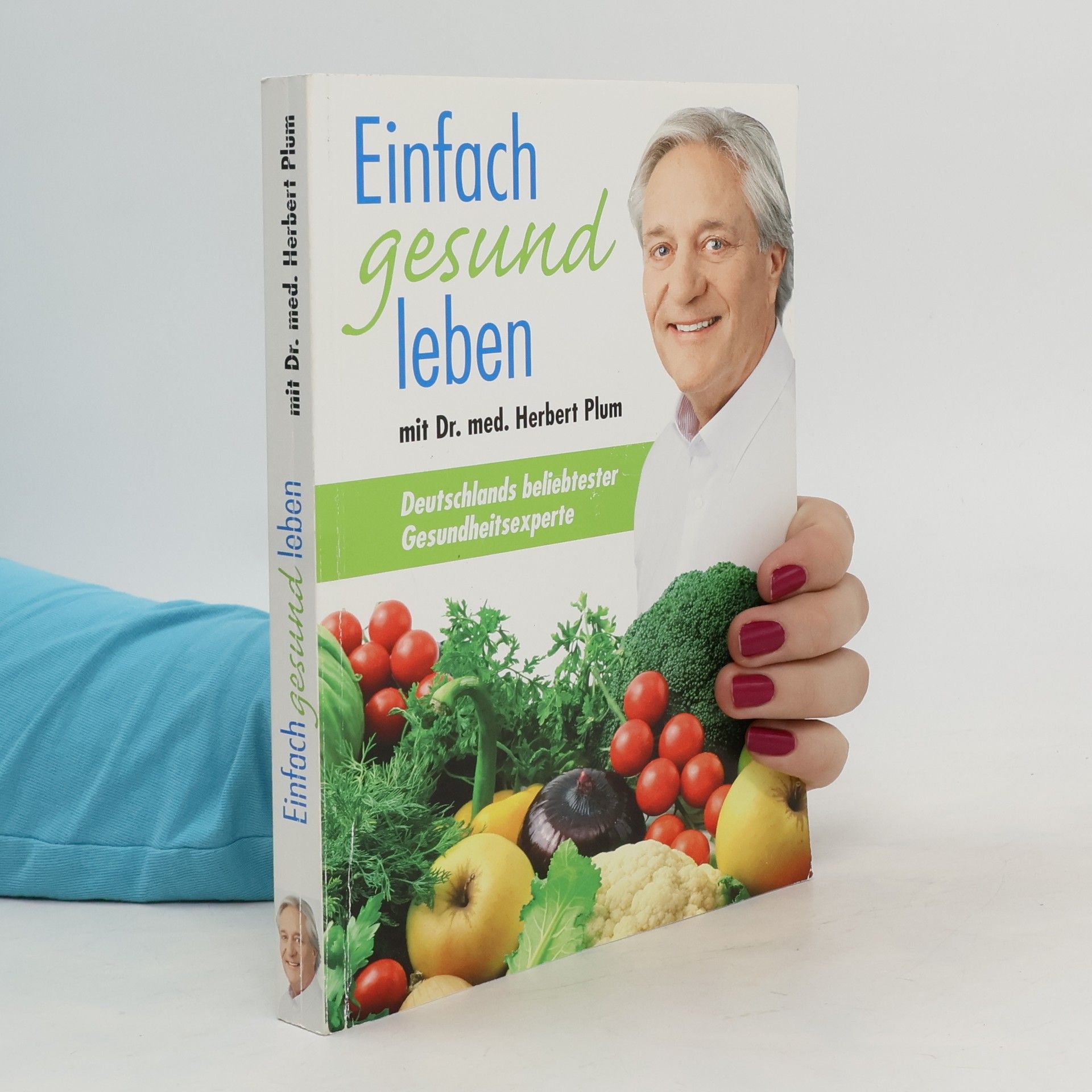 Collectif d'auteurs Einfach Gesund Leben mit Dr. med. Herbert Plum