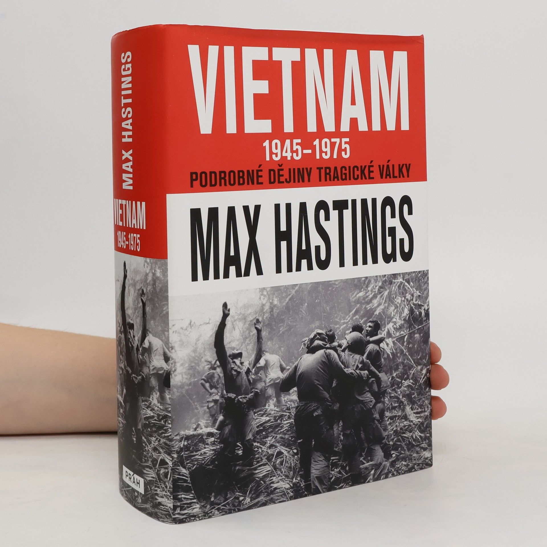 Max Hastings Vietnam 1945-1975 : podrobné dějiny tragické války