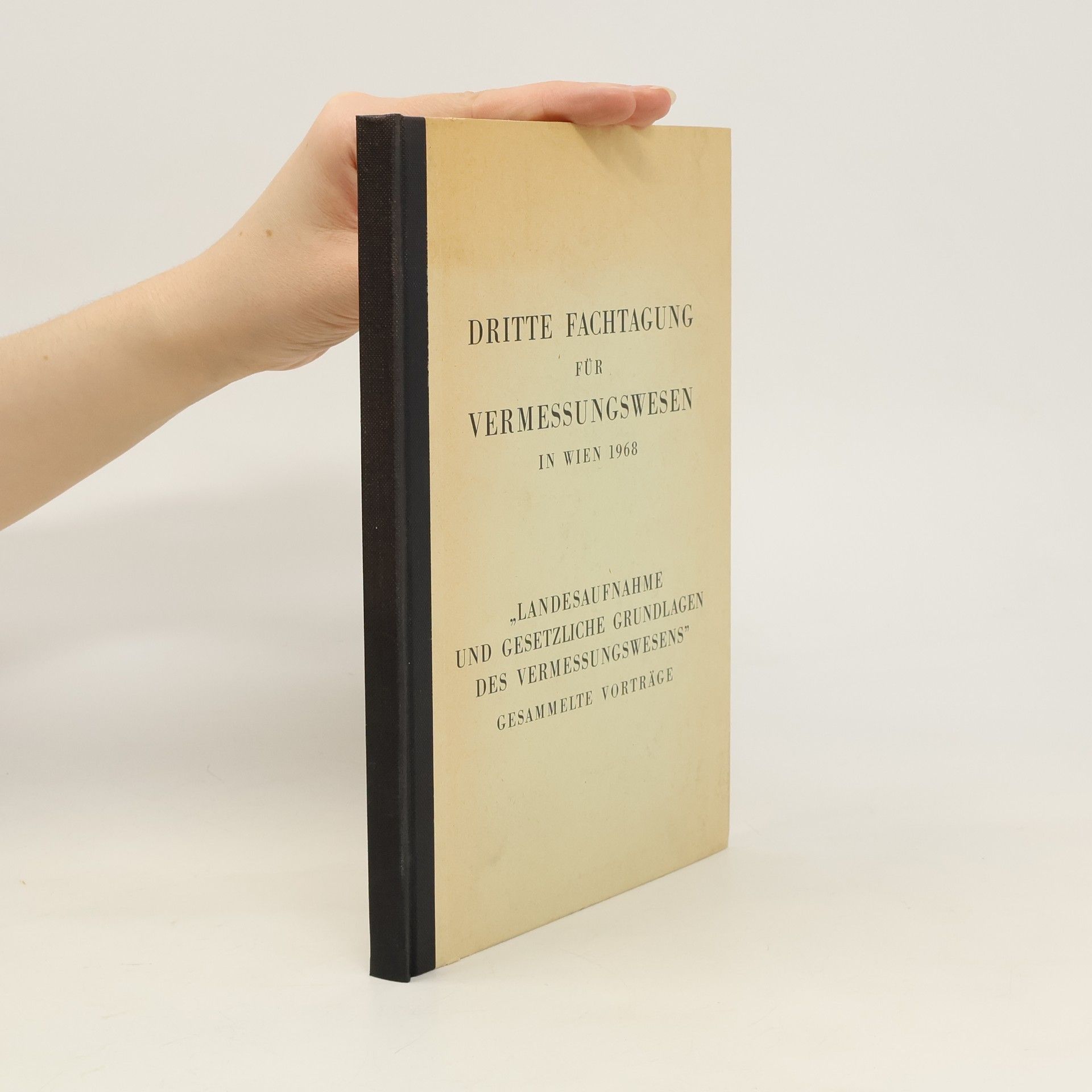 Autorenkollektiv Dritte Fachtagung für Vermessungswesen in Wien 1968