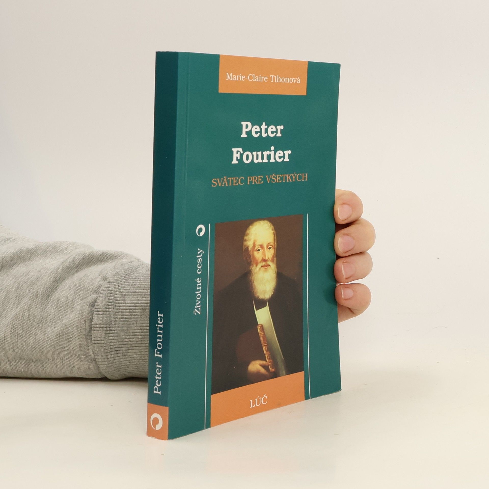 Marie-Claire Tihon Peter Fourier. Svätec pre všetkých