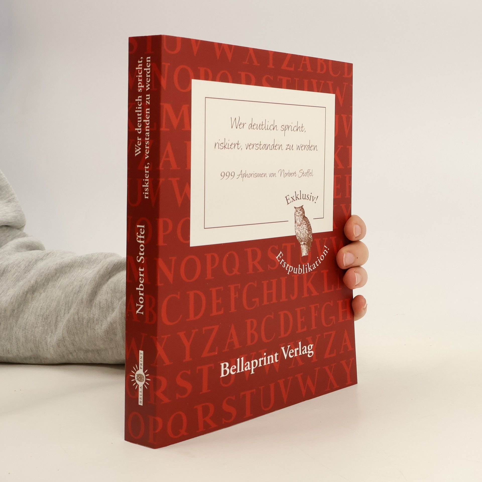 Norbert Stoffel Wer deutlich spricht, riskiert, verstanden zu werden