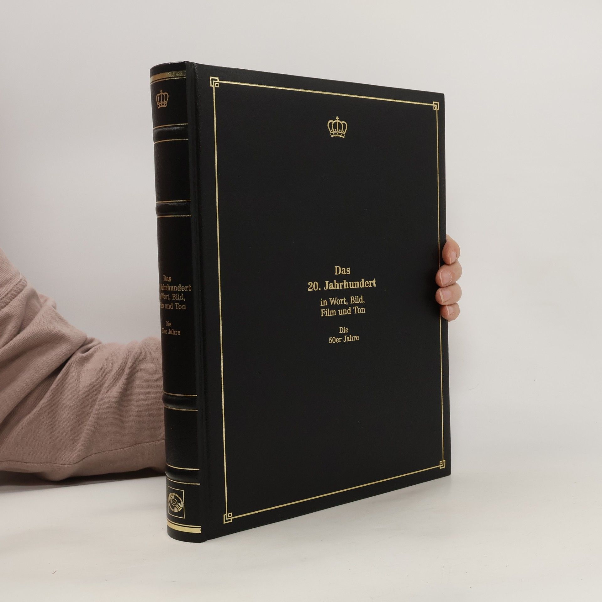Autorenkollektiv Das 20. Jahrhundert in Wort, Bild, Film und Ton. Die 50er Jahre