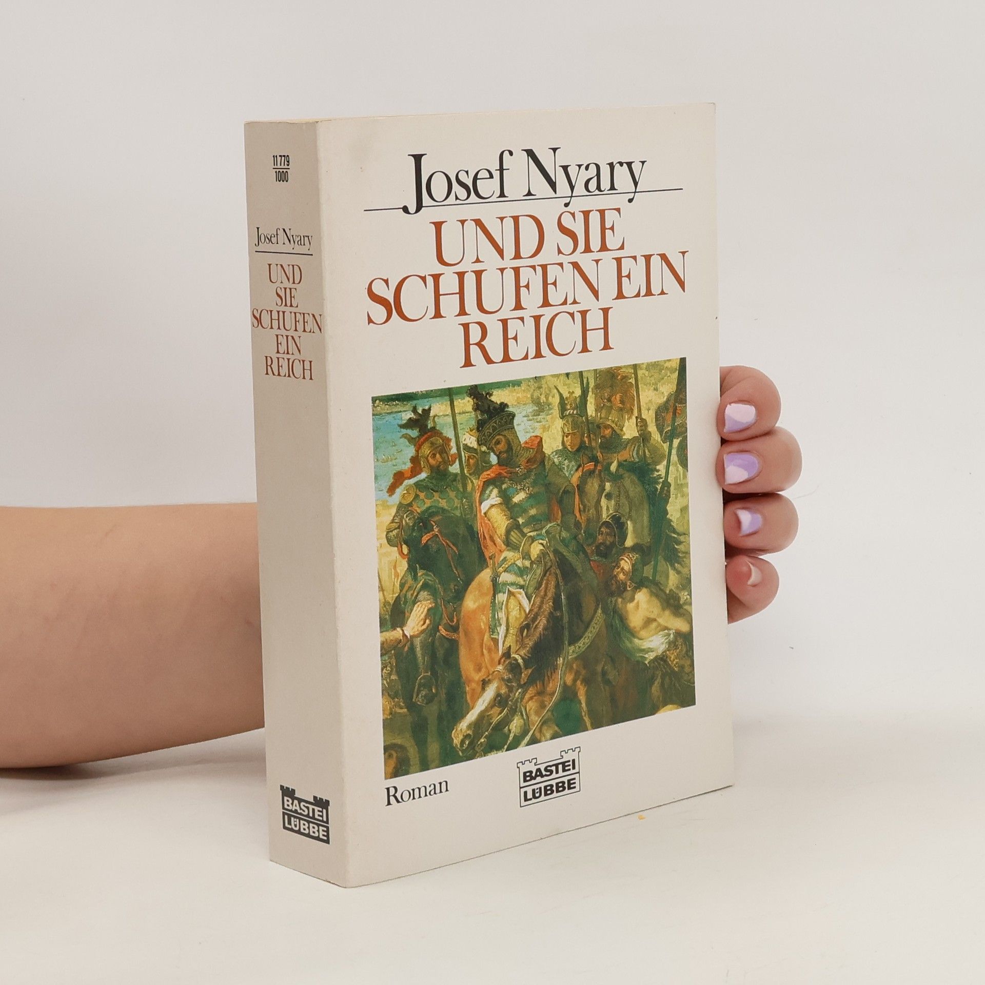 Josef Nyáry Und sie schufen ein Reich