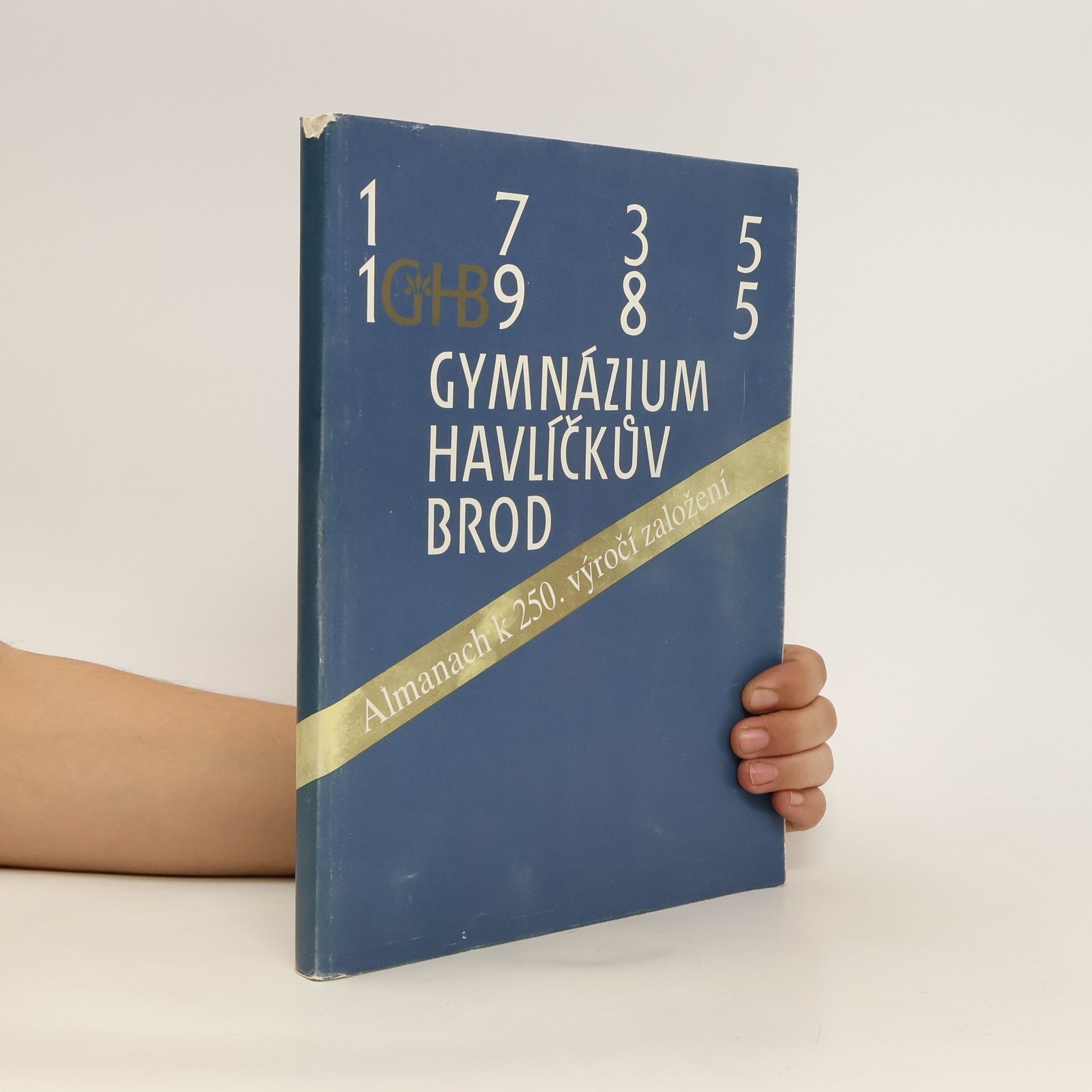 Auteurscollectief 1735 - 1985 : Gymnázium Havlíčkův brod