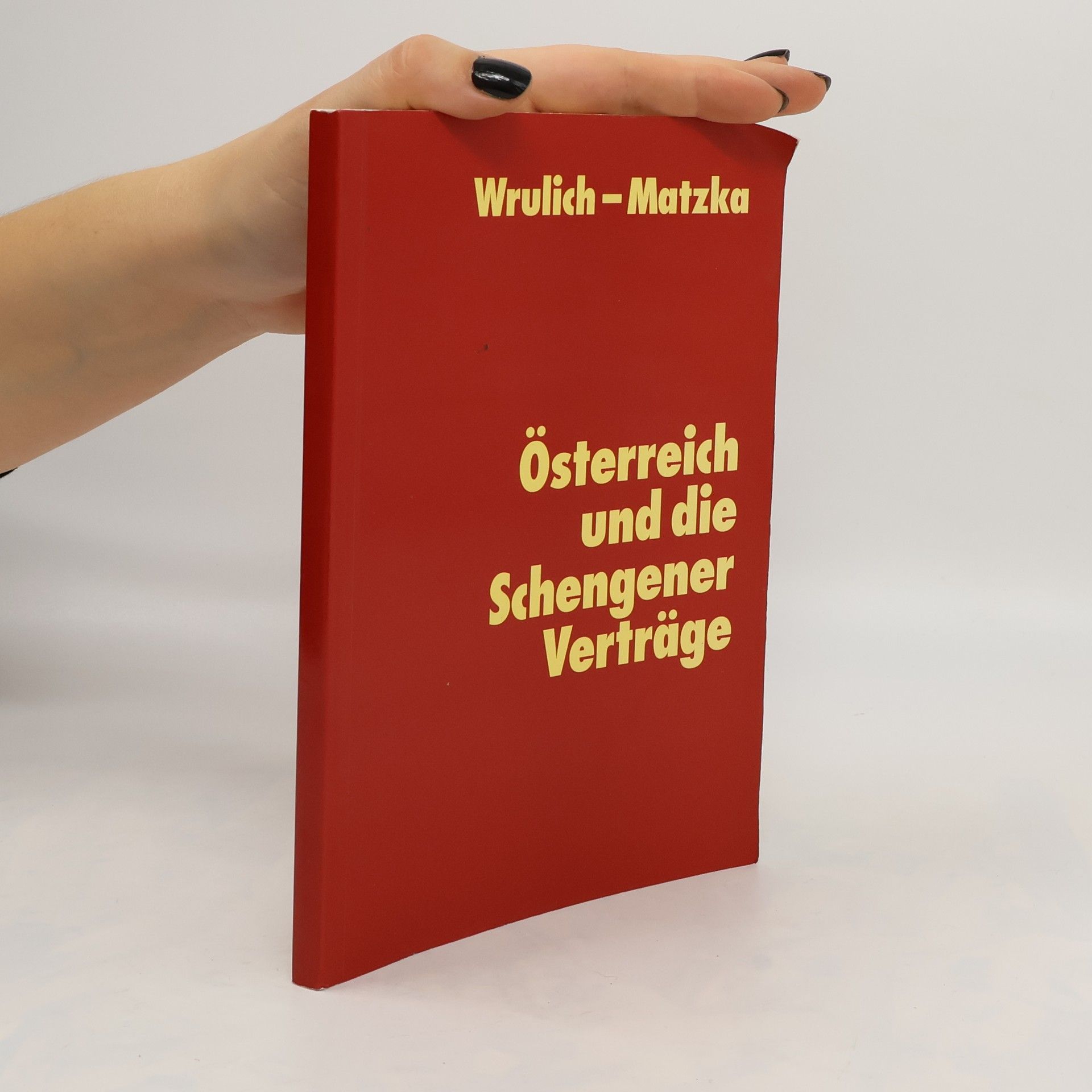 Wrulich - Matzka  Österreich und die Schengener Verträge