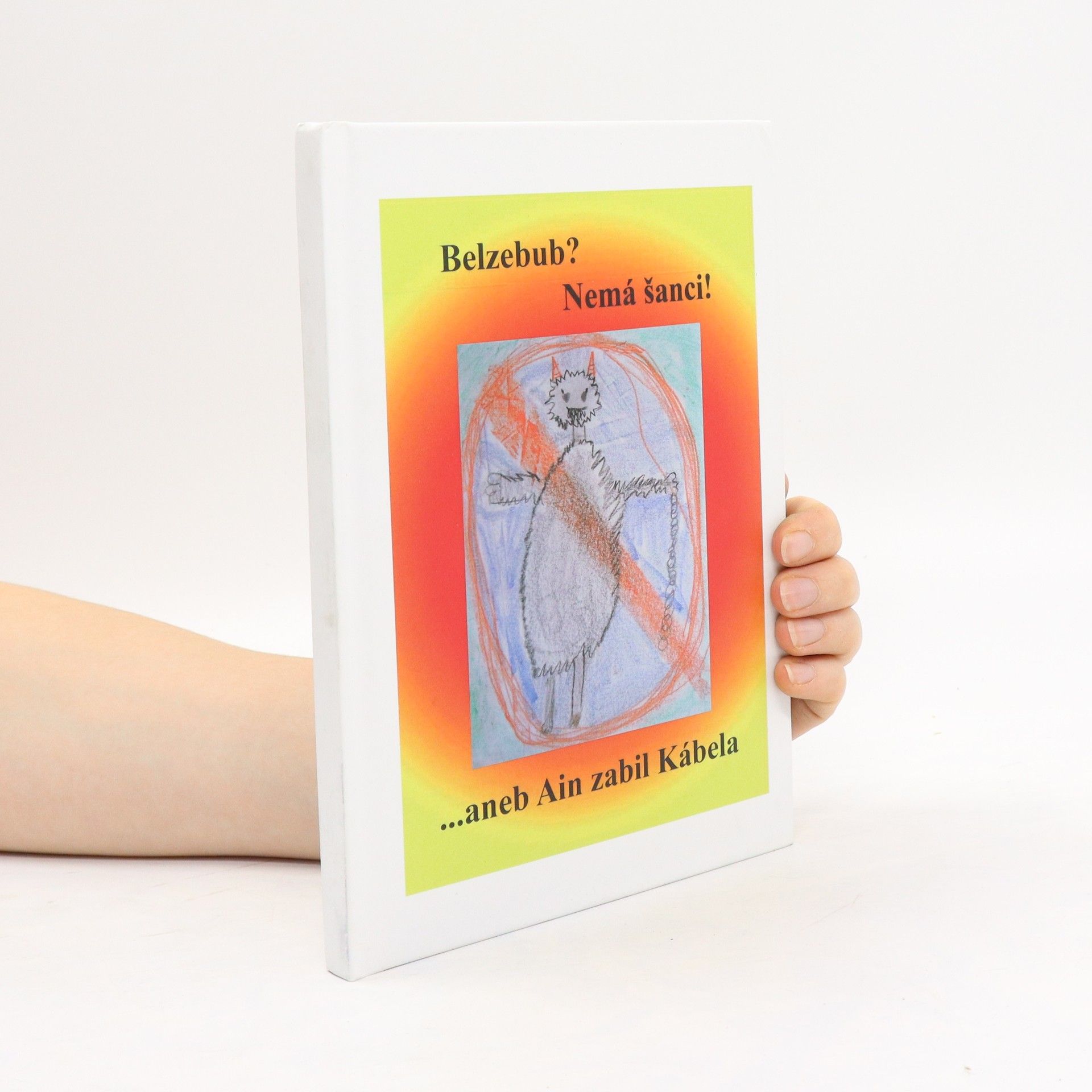 Kolektiv autorů Belzebub? Nemá šanci! ...aneb Ain zabil Kábela