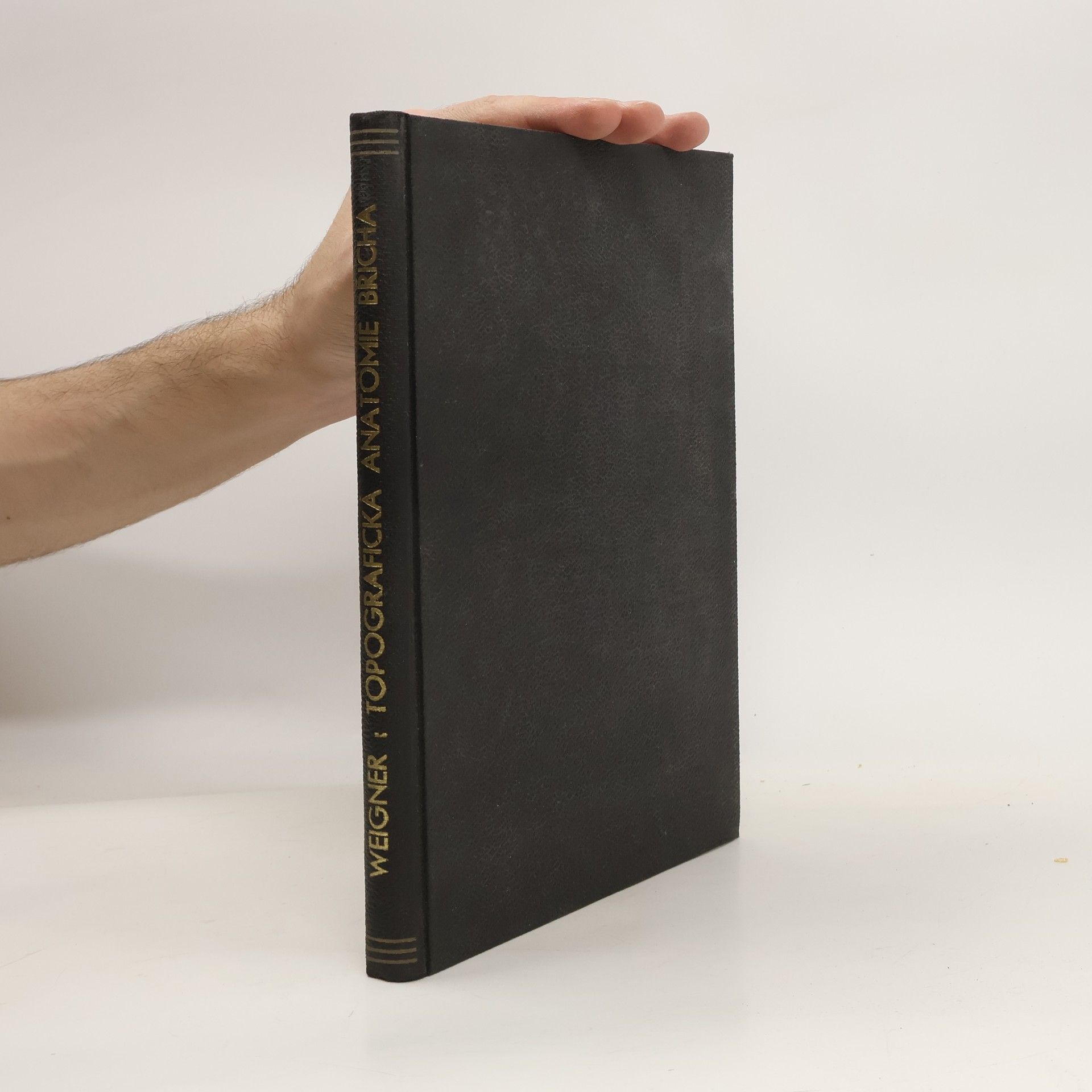 Karel Weigner Topografická anatomie se zřetelem k studiu anatomie a k potřebám klinickým III. (Topografická anatomie břicha)