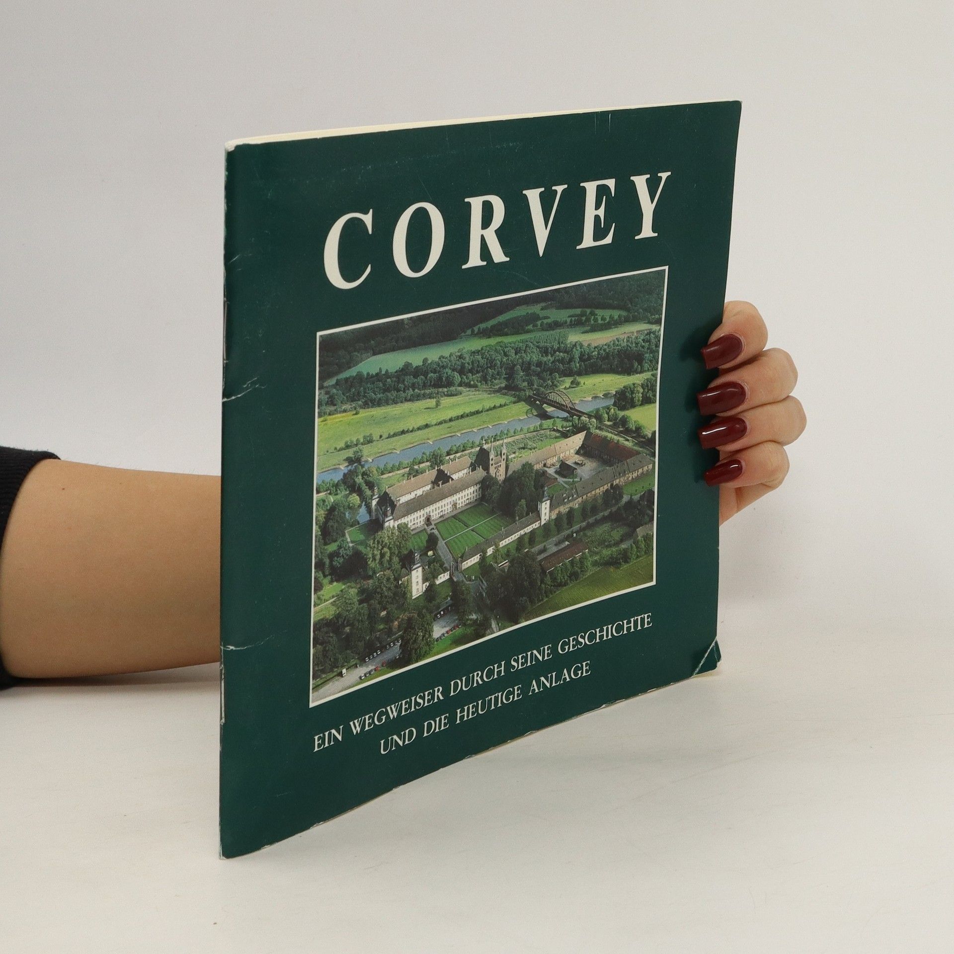 Autorenkollektiv Corvey. Ein Wegweiser durch seine Geschichte und die heutige Anlage