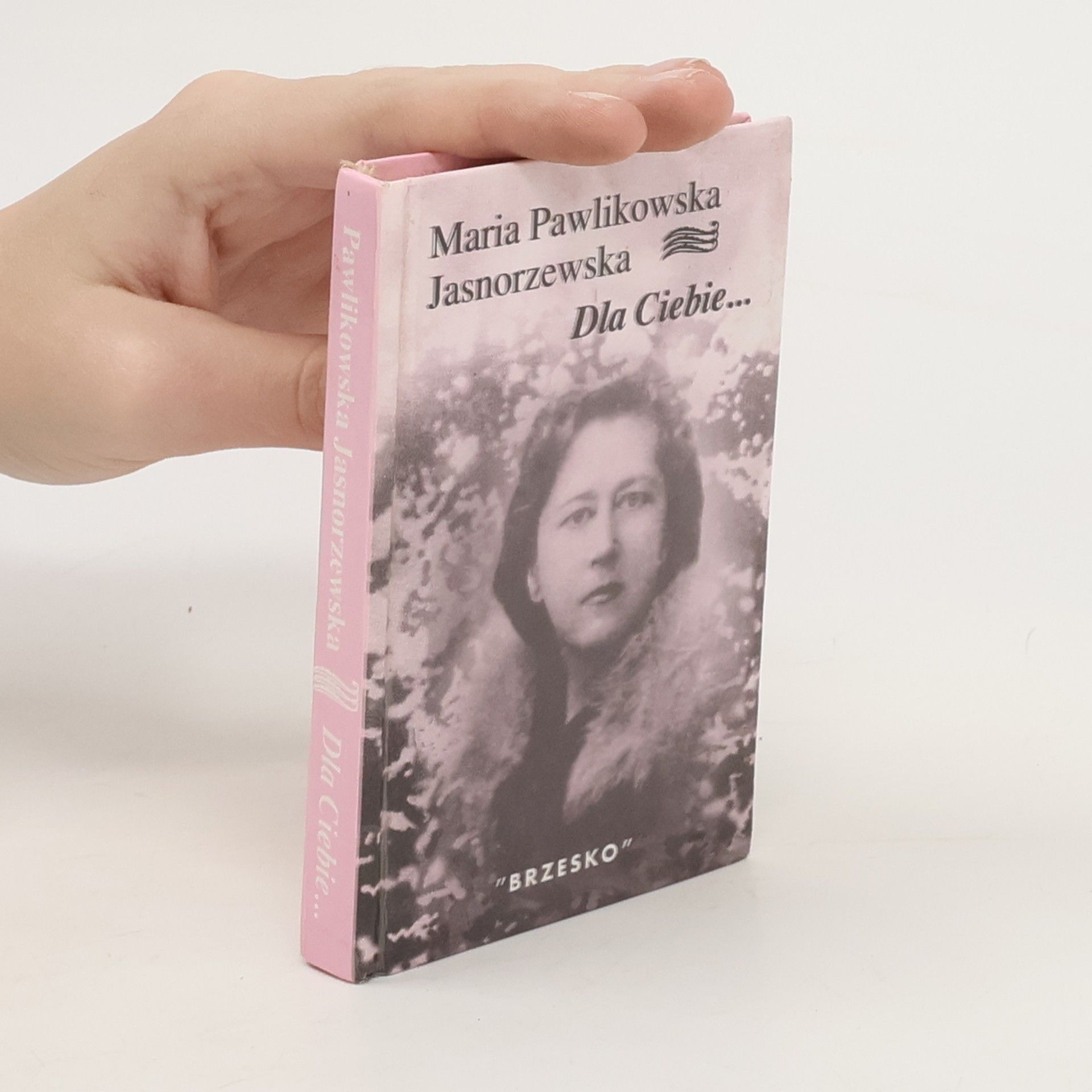 Pawlikowska-Jasnorzewska Maria Dla ciebie ...