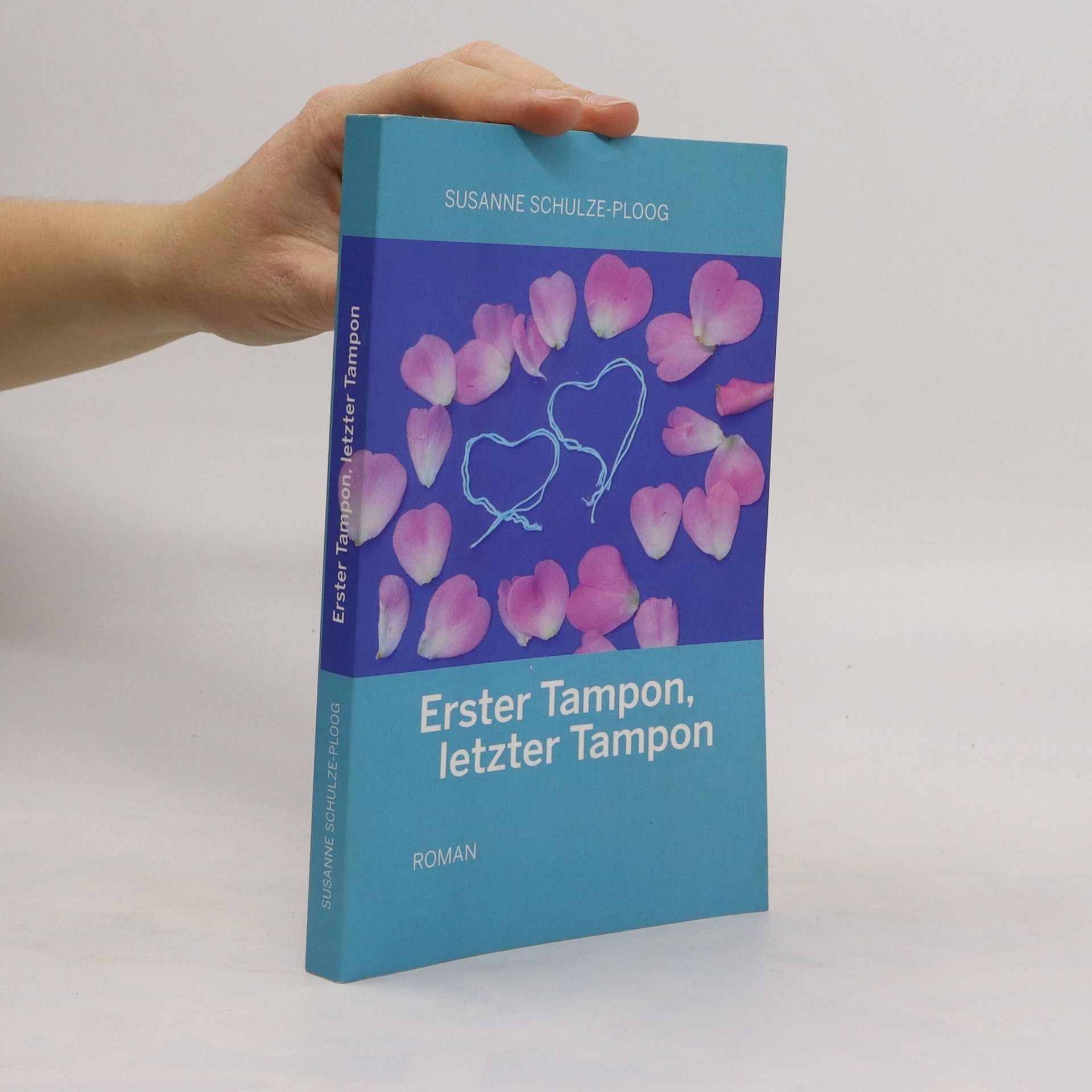 Susanne Schulze-Ploog Erster Tampon, letzter Tampon