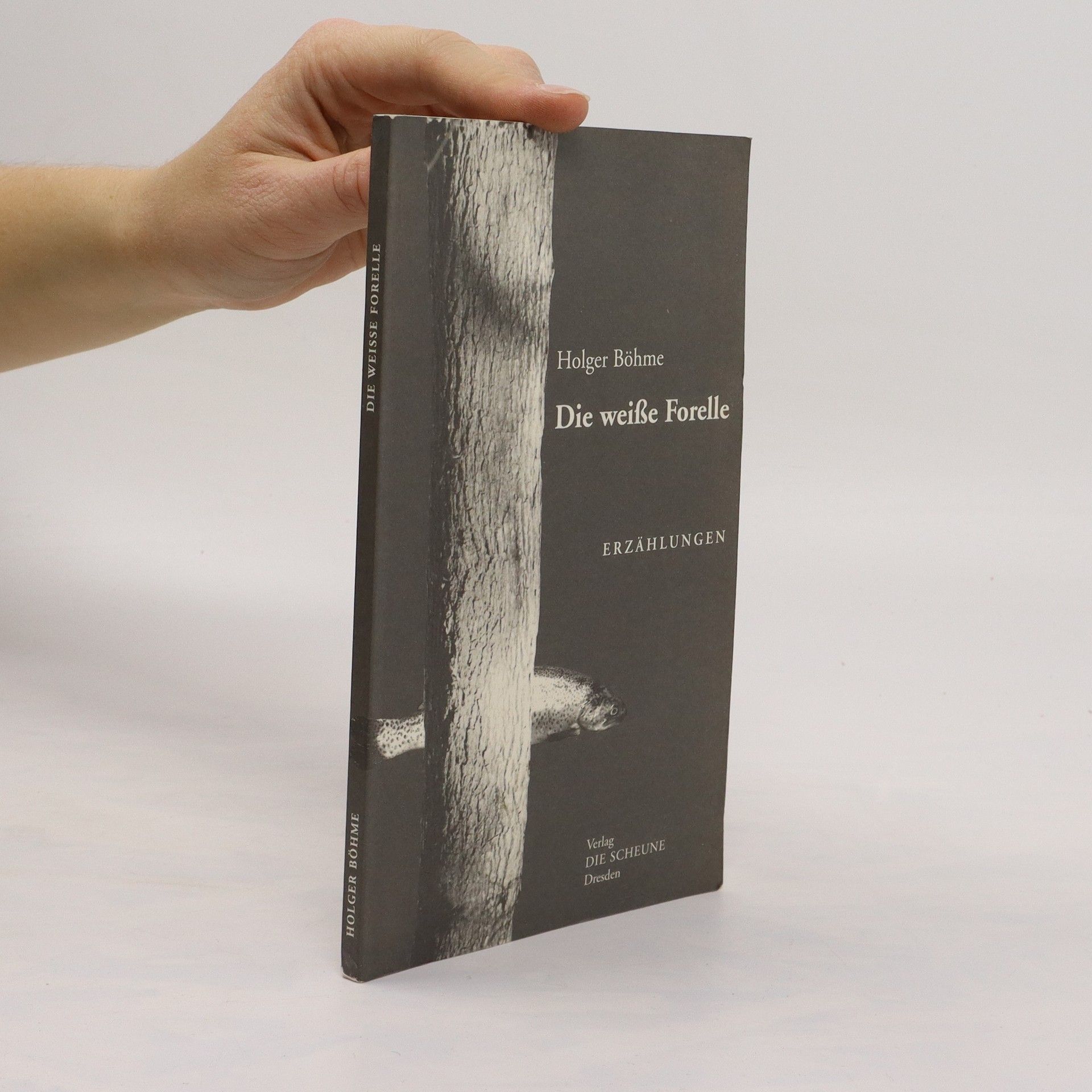 Holger Böhme Die weiße Forelle