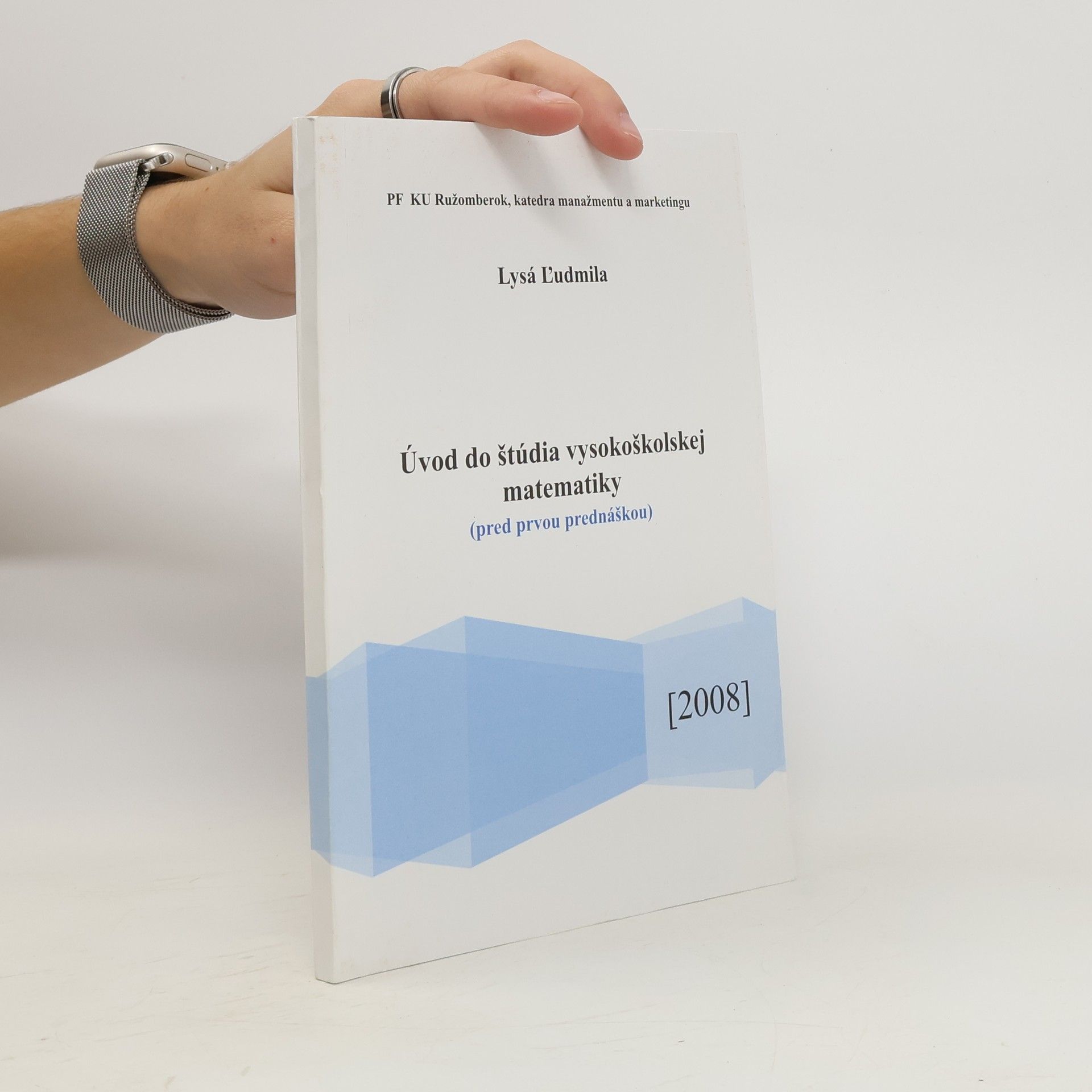 Ludmila Lysá Úvod do štúdia vysokoškolskej matematiky