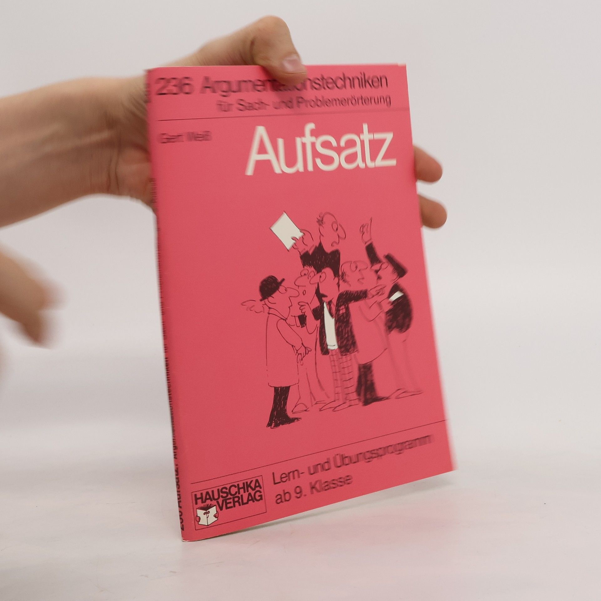 Gert Weiß Argumentationstechniken für Sach- und Problemerörterung