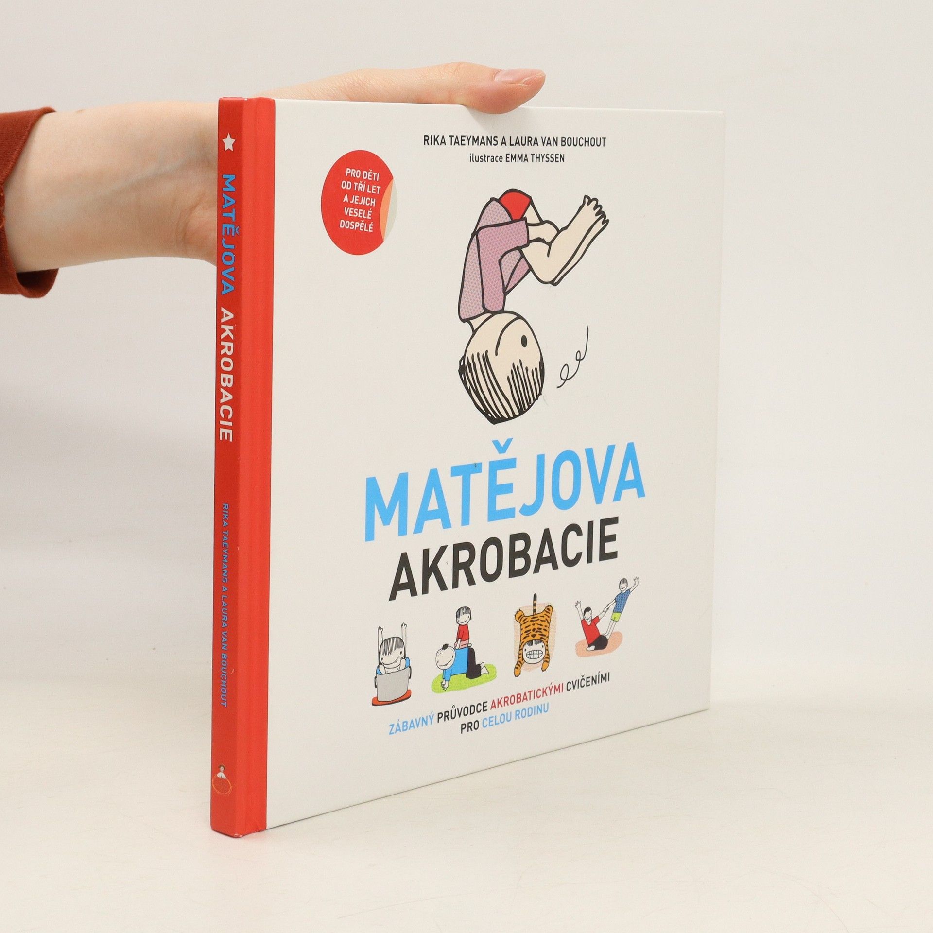 Rika Taeymans Matějova akrobacie. Zábavný průvodce akrobatickými cvičeními pro celou rodinu