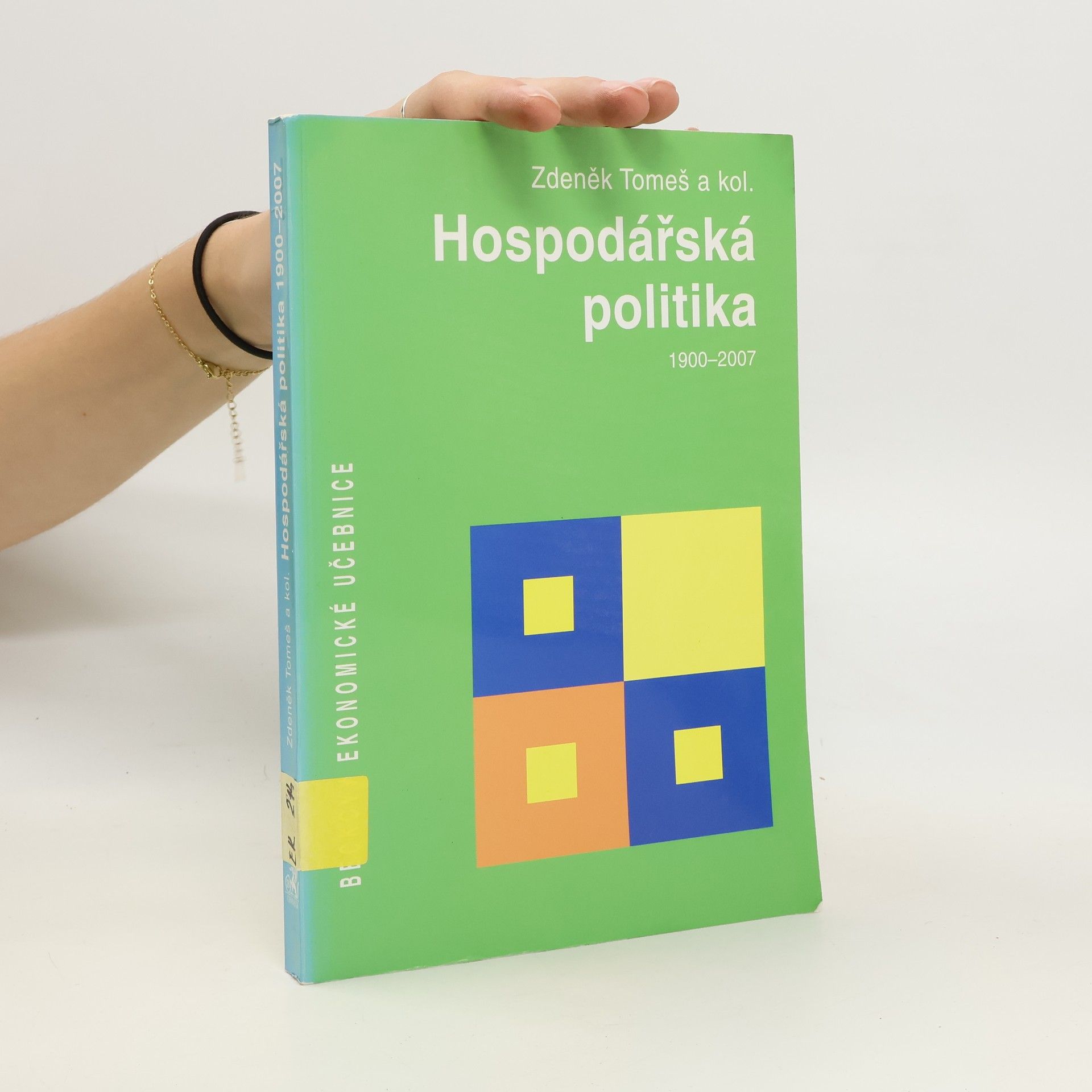 Zdeněk Tomeš Hospodářská politika : 1900-2007