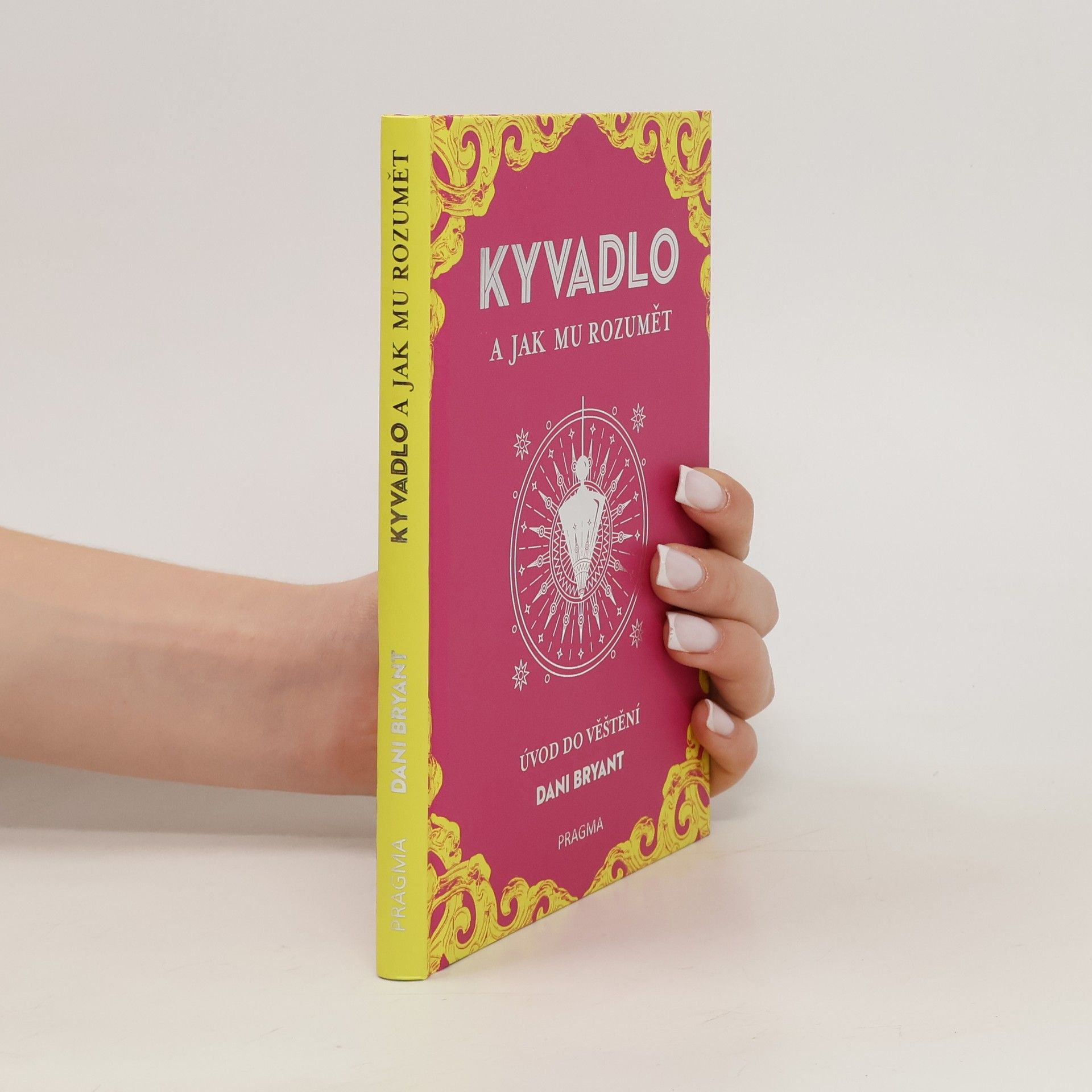 Dani Bryant Kyvadlo a jak mu rozumět