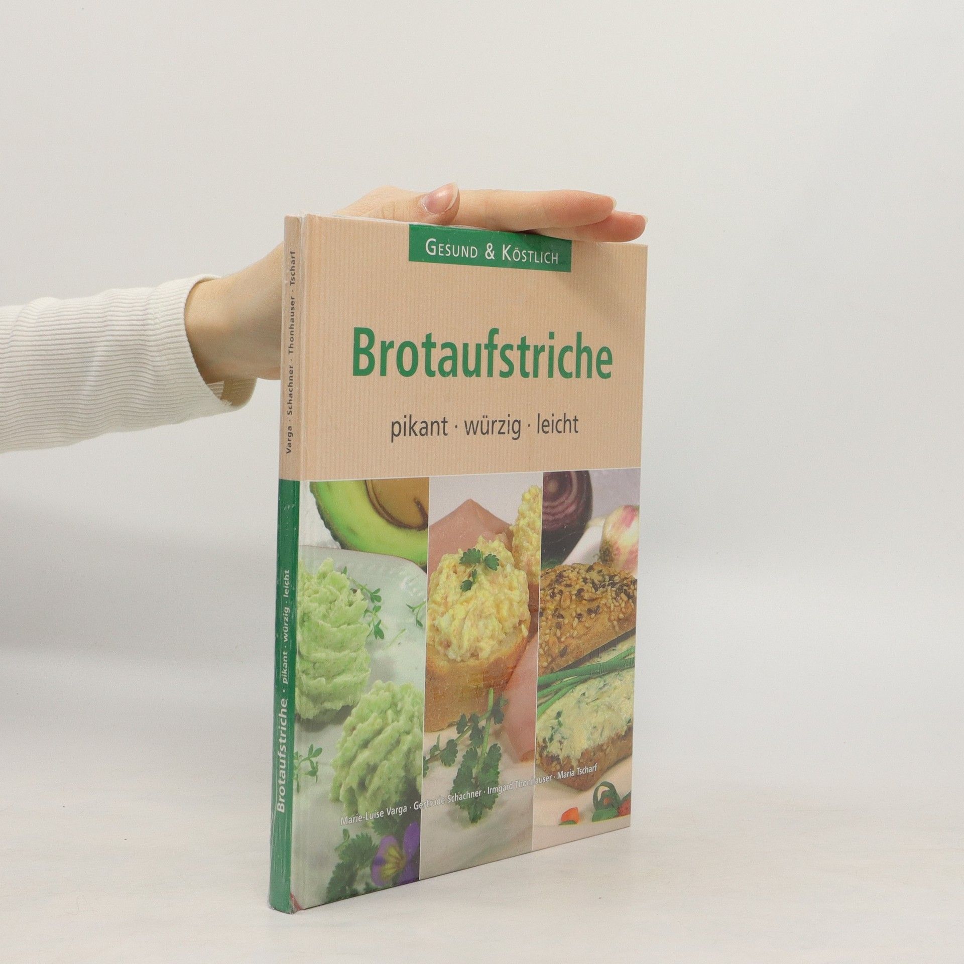 Marie Luise Varga Brotaufstriche. Pikant, würzig, leicht