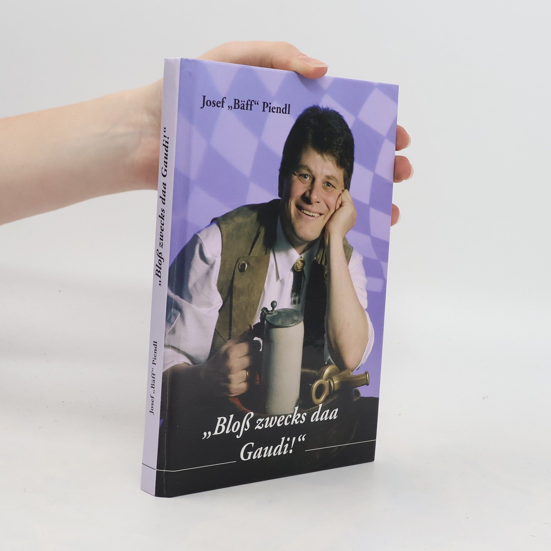 Josef Piendl Bloß zwecks daa Gaudi!