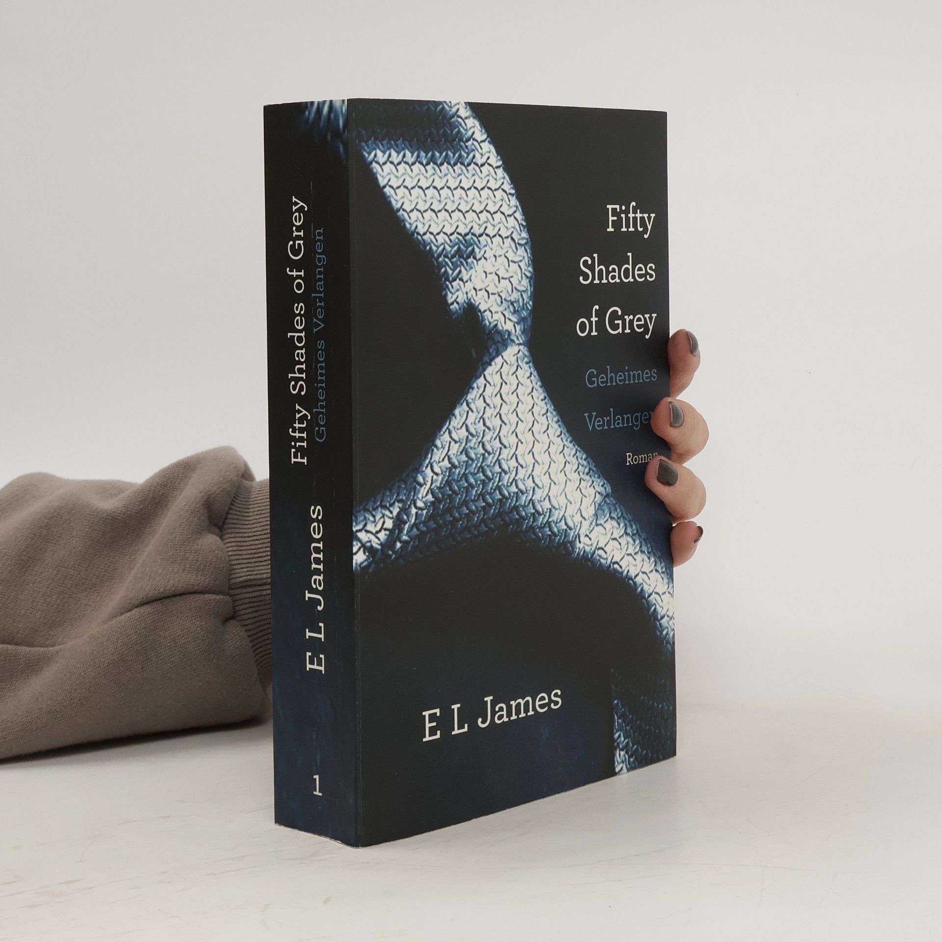 E. L. James Fifty Shades of Grey. Geheimes Verlangen