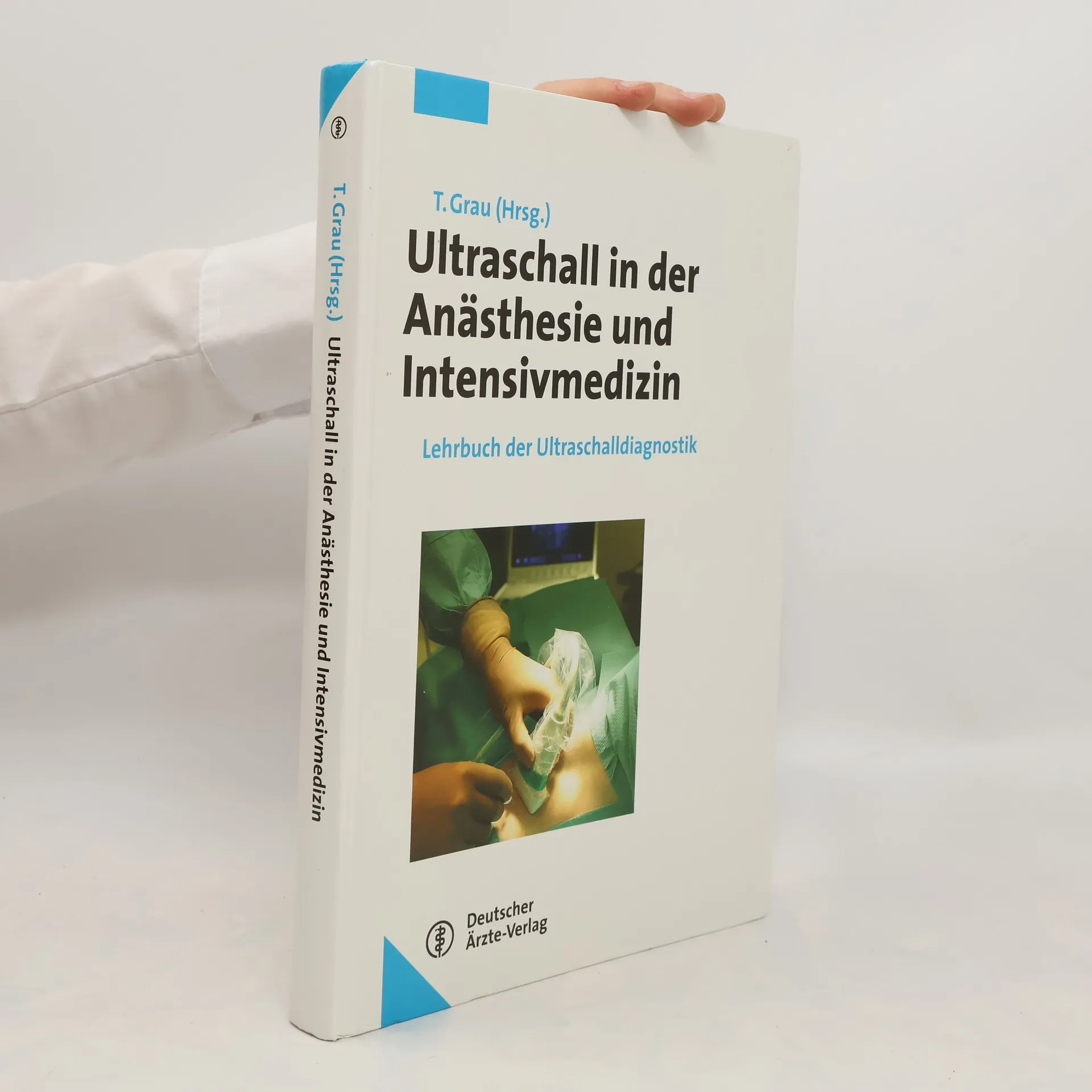 Ultraschall in der Anästhesie und Intensivmedizin | Buch | Thomas Grau