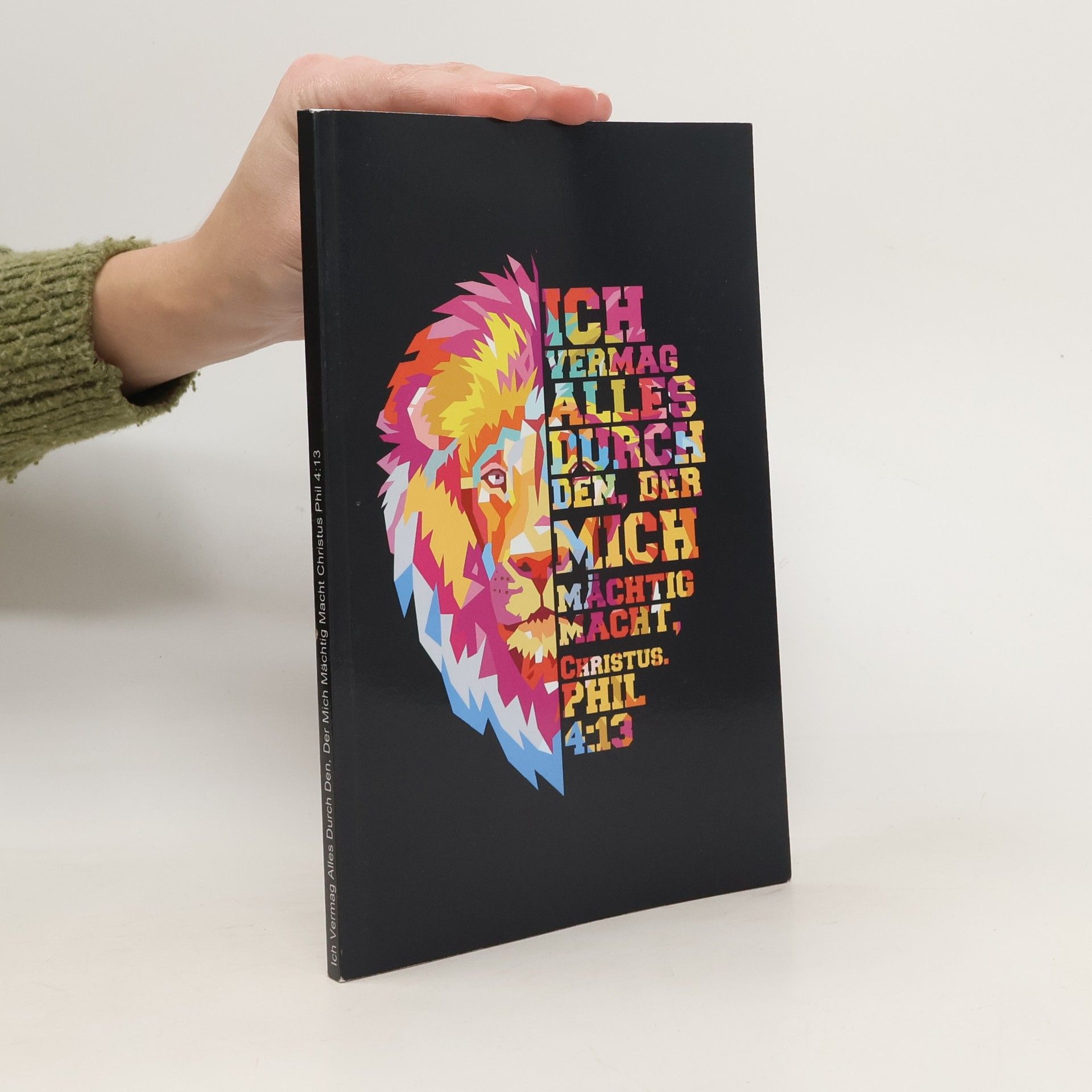 Autores varios Ich vermag alles durch den, der mich mächtig macht, Christus. Phil 4:13.