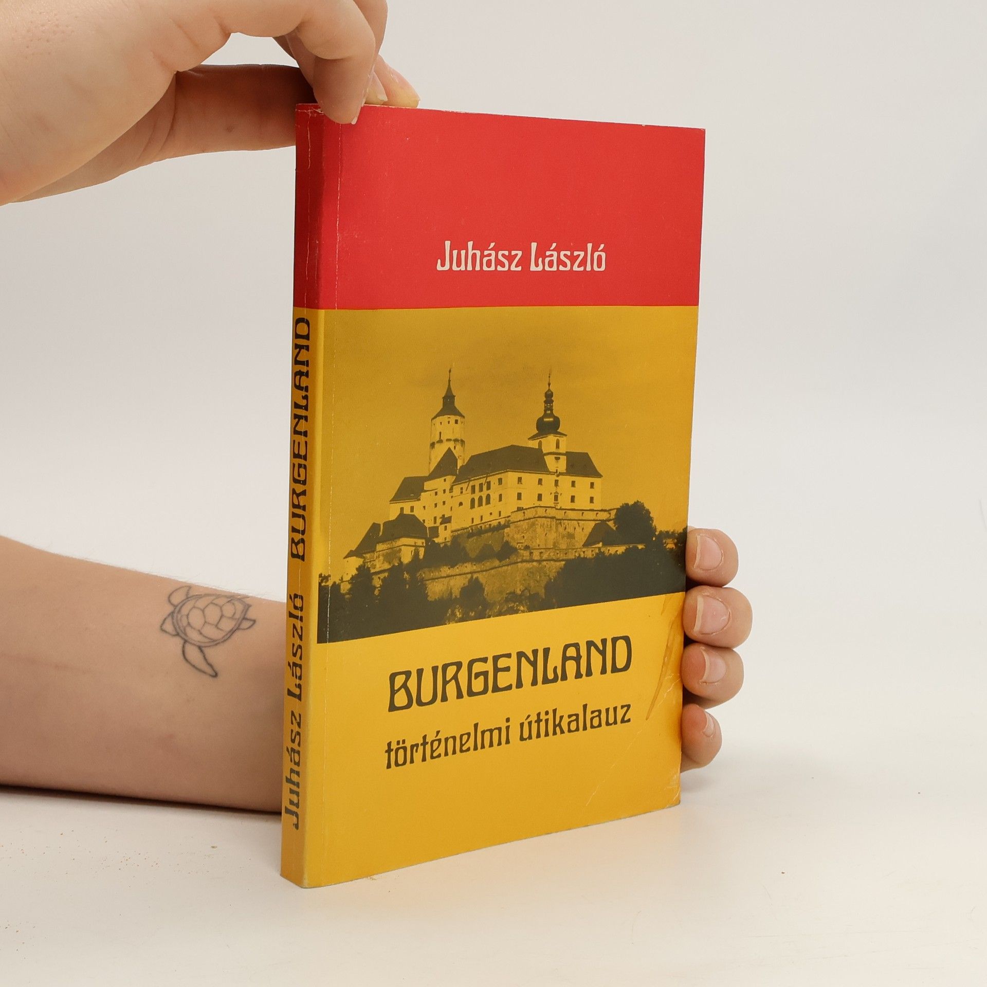 Juhász László BURGENLAND történelmi útikalauz