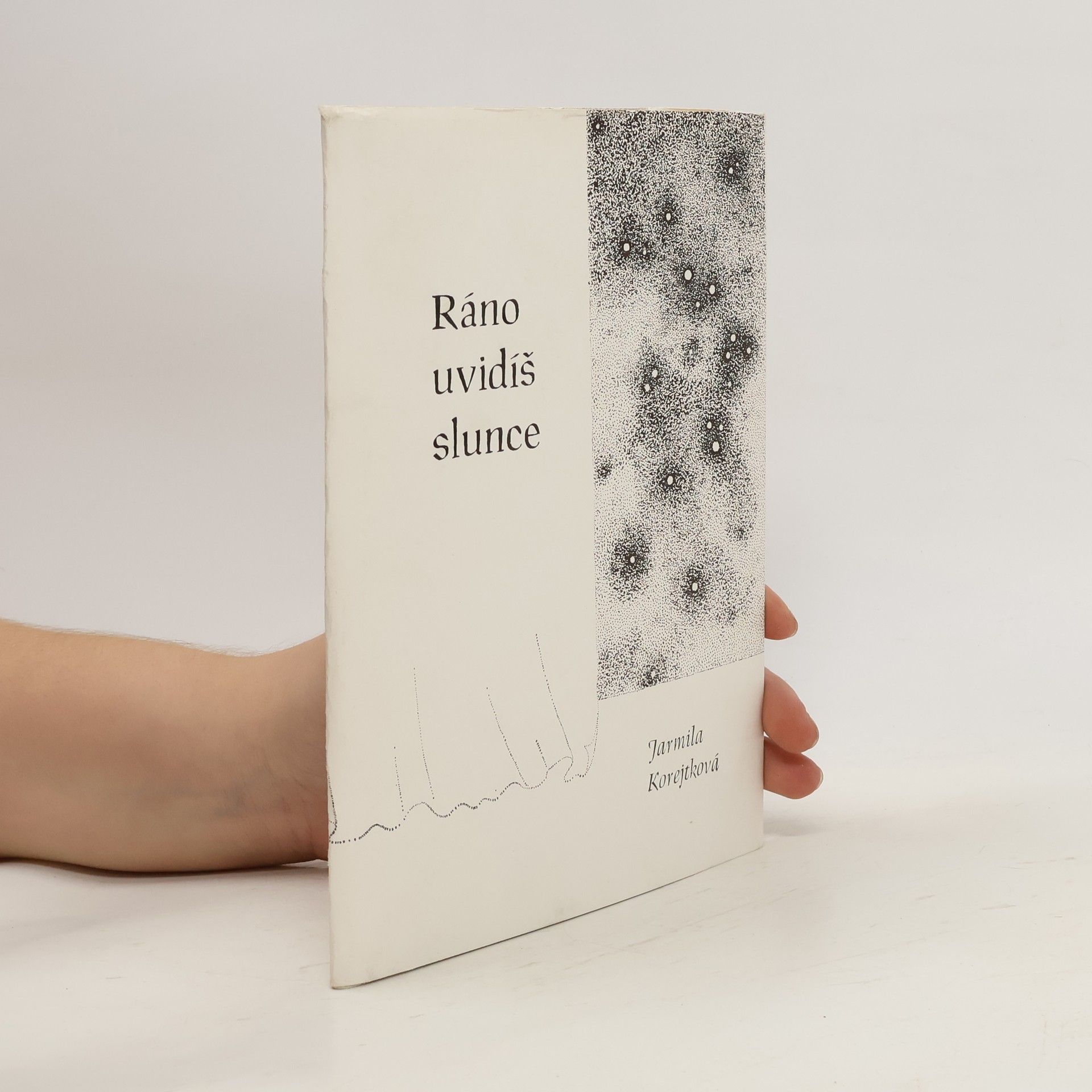 Jarmila Korejtková Ráno uvidíš slunce
