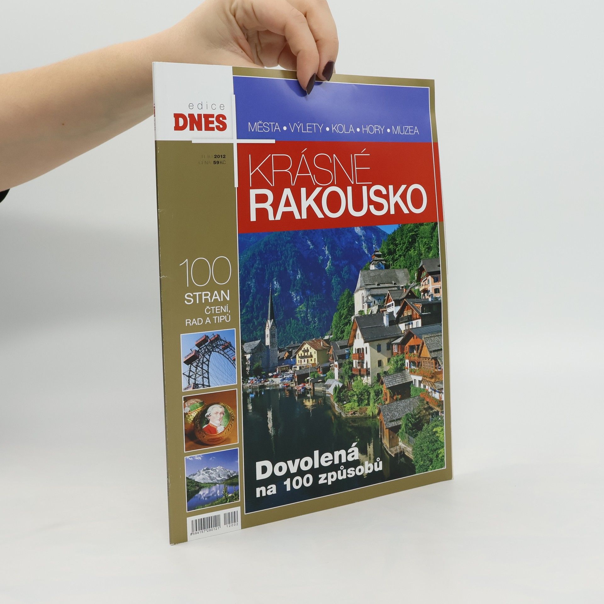 kolektiv Krásné Rakousko: města, výlety, kola, hory, muzea