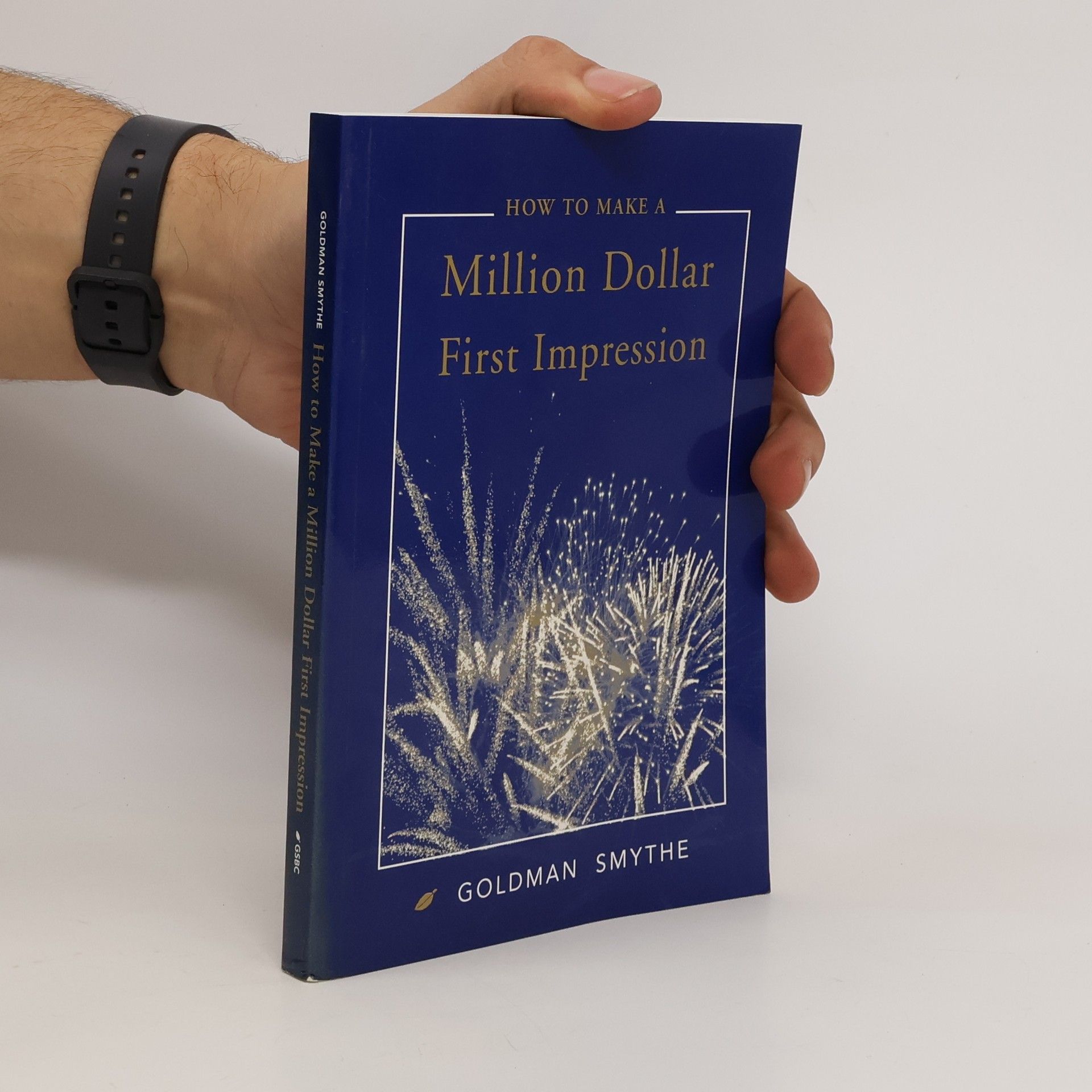 Collectif d'auteurs How To Make A Million Dollars First Impression