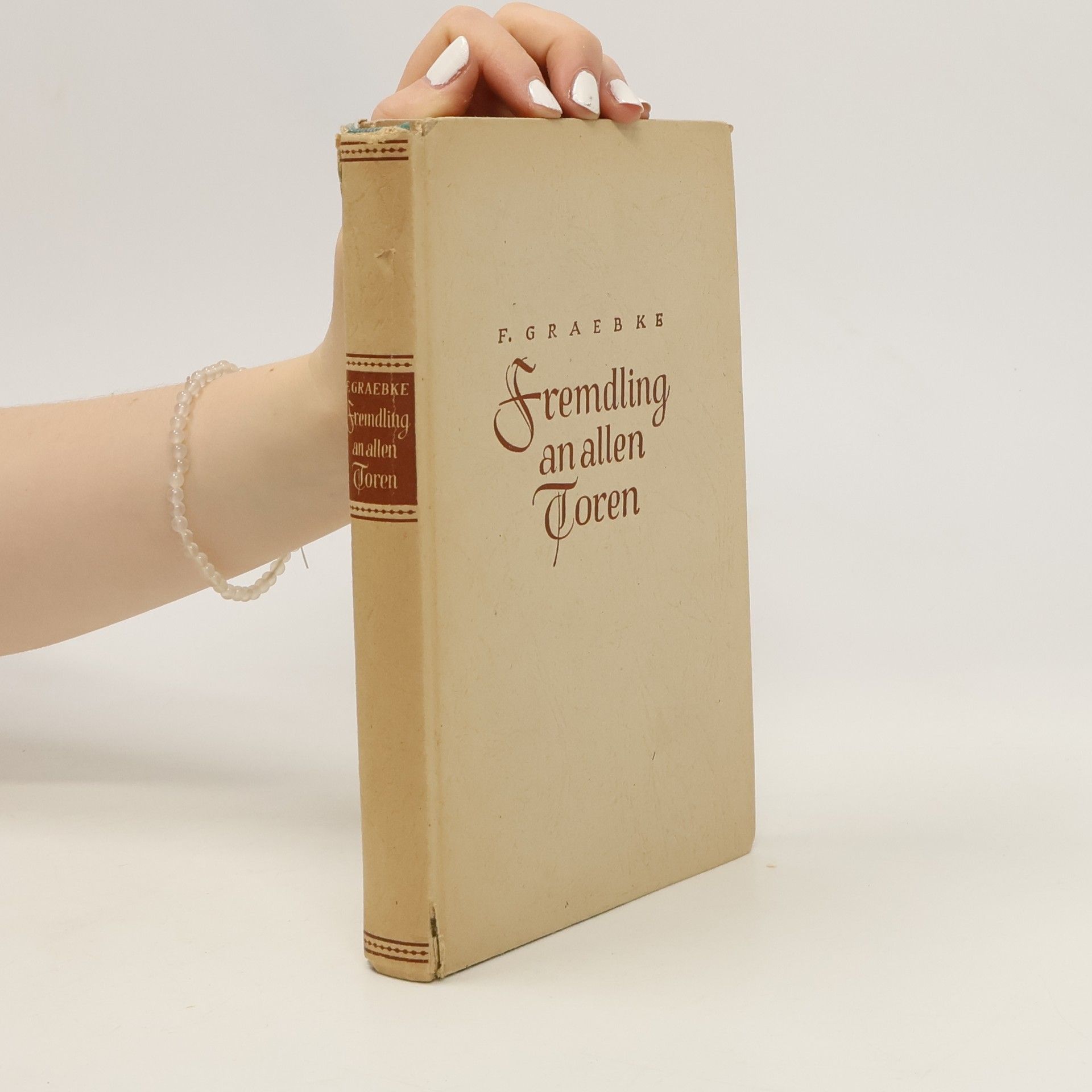 Friedrich Graebke Fremdling an allen Toren