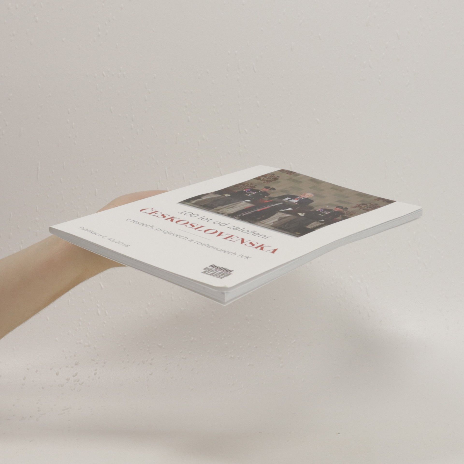 Autores varios 100 let od založení Československa v textech, projevech a rozhovorech IVK