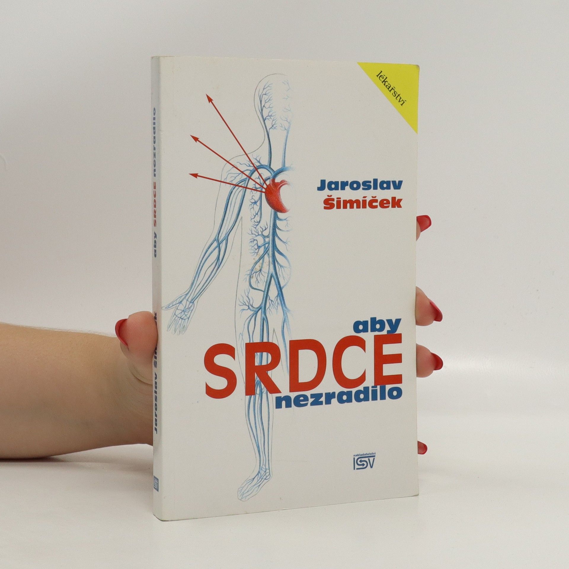 Jaroslav Šimíček Aby srdce nezradilo