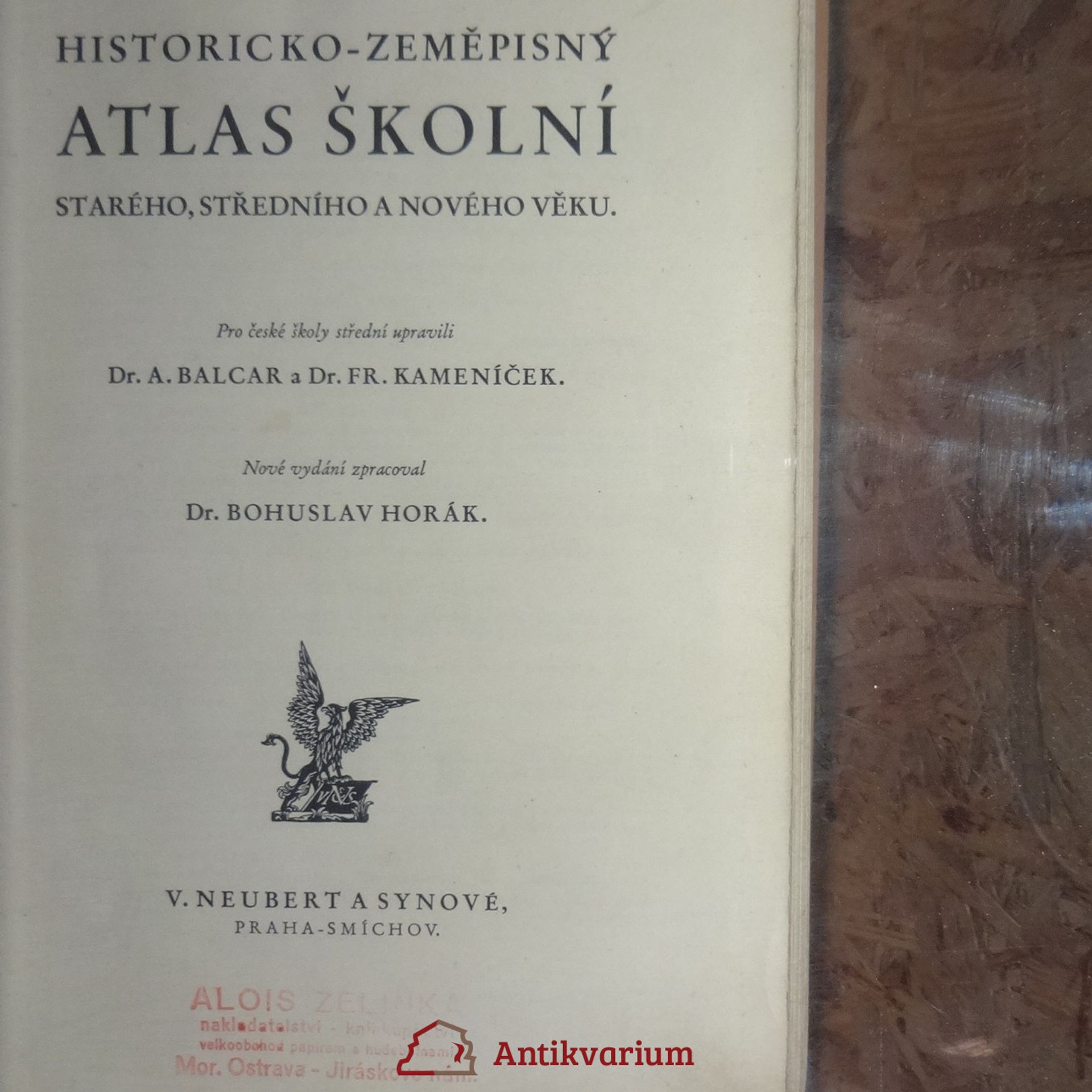 Antonín Balcar Historicko-zeměpisný atlas školní starého, středního a nového věku
