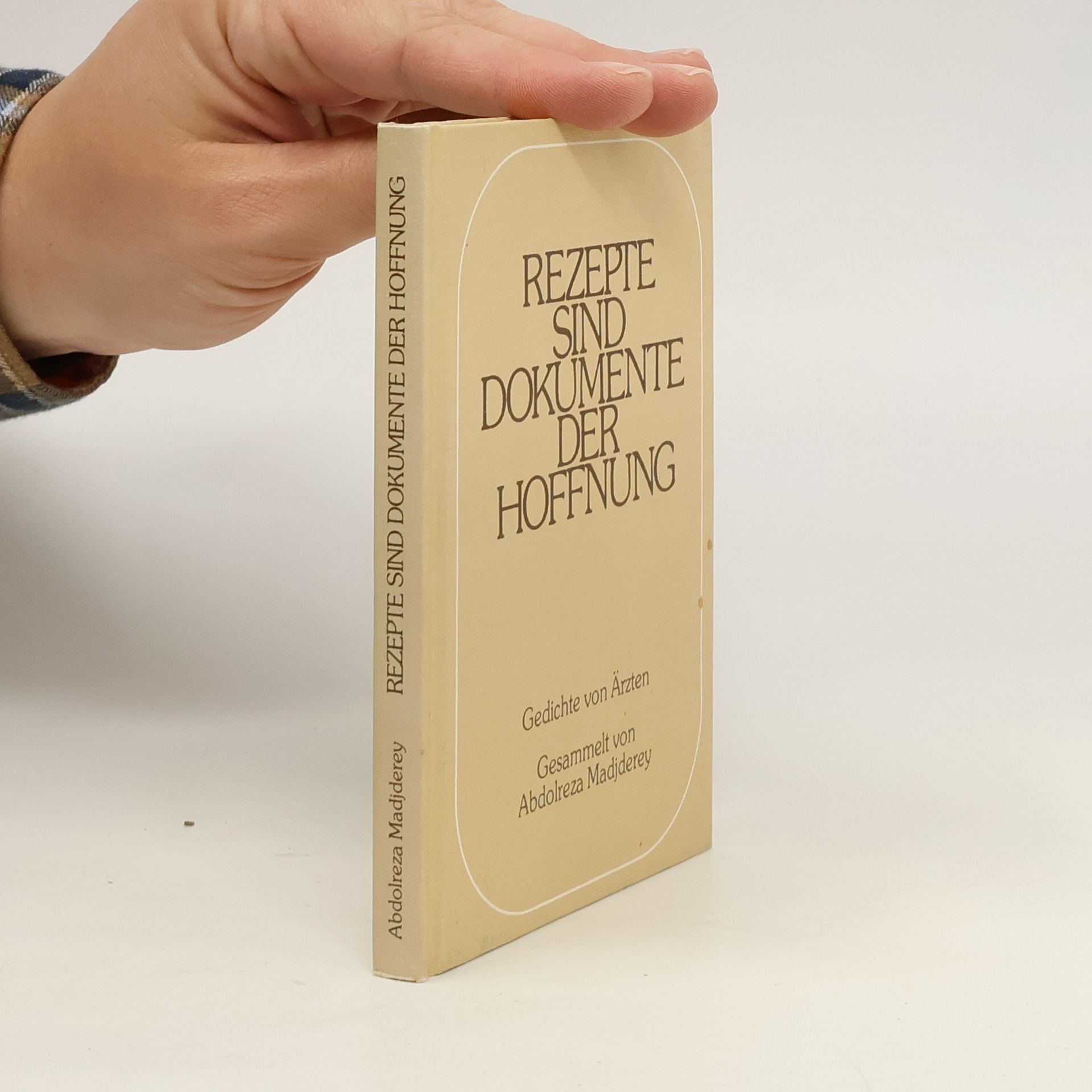 Rezepte sind Dokumente der Hoffnung. Gedichte von Ärzten